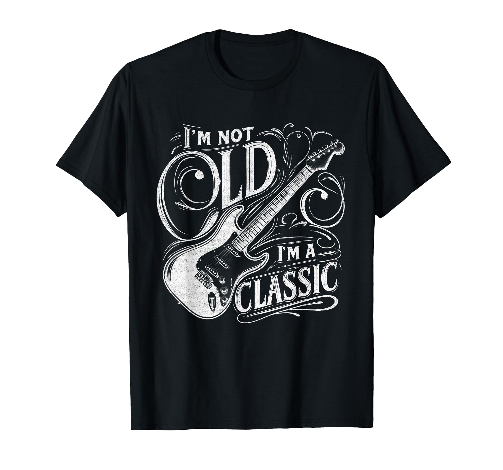 Im Not Old Im Funny Guitar Guitarist T-Shirt - Graphic Print for Adults - T-Shirt, Sweatshirt, Hoodie