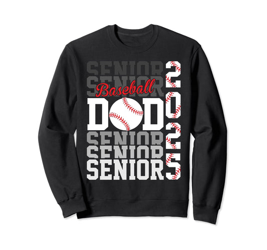 Baseball Senior Dad Class 2025 Sweatshirt - Aesthetic Graphic Unisex - T-Shirt, Sweatshirt, Hoodie