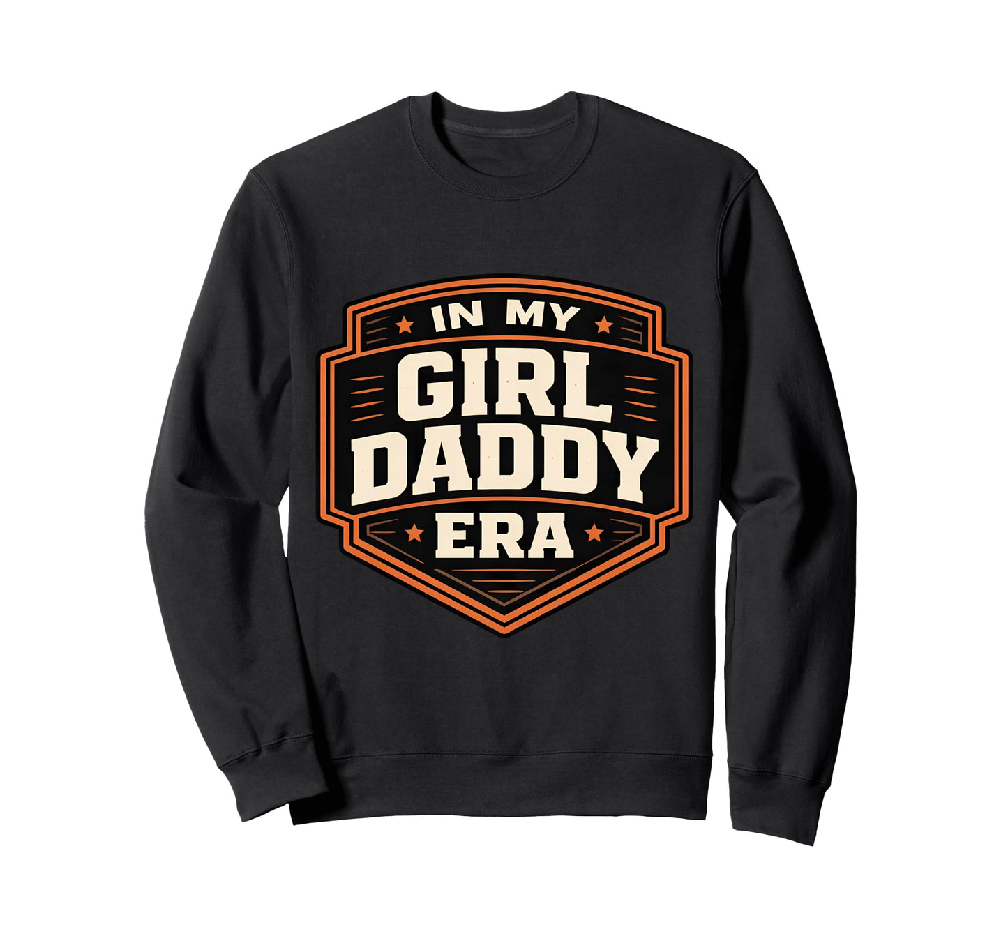 My Daddy Era Proud New Dad Father Day Sweatshirt - Streetwear Style Unisex - T-Shirt, Sweatshirt, Hoodie