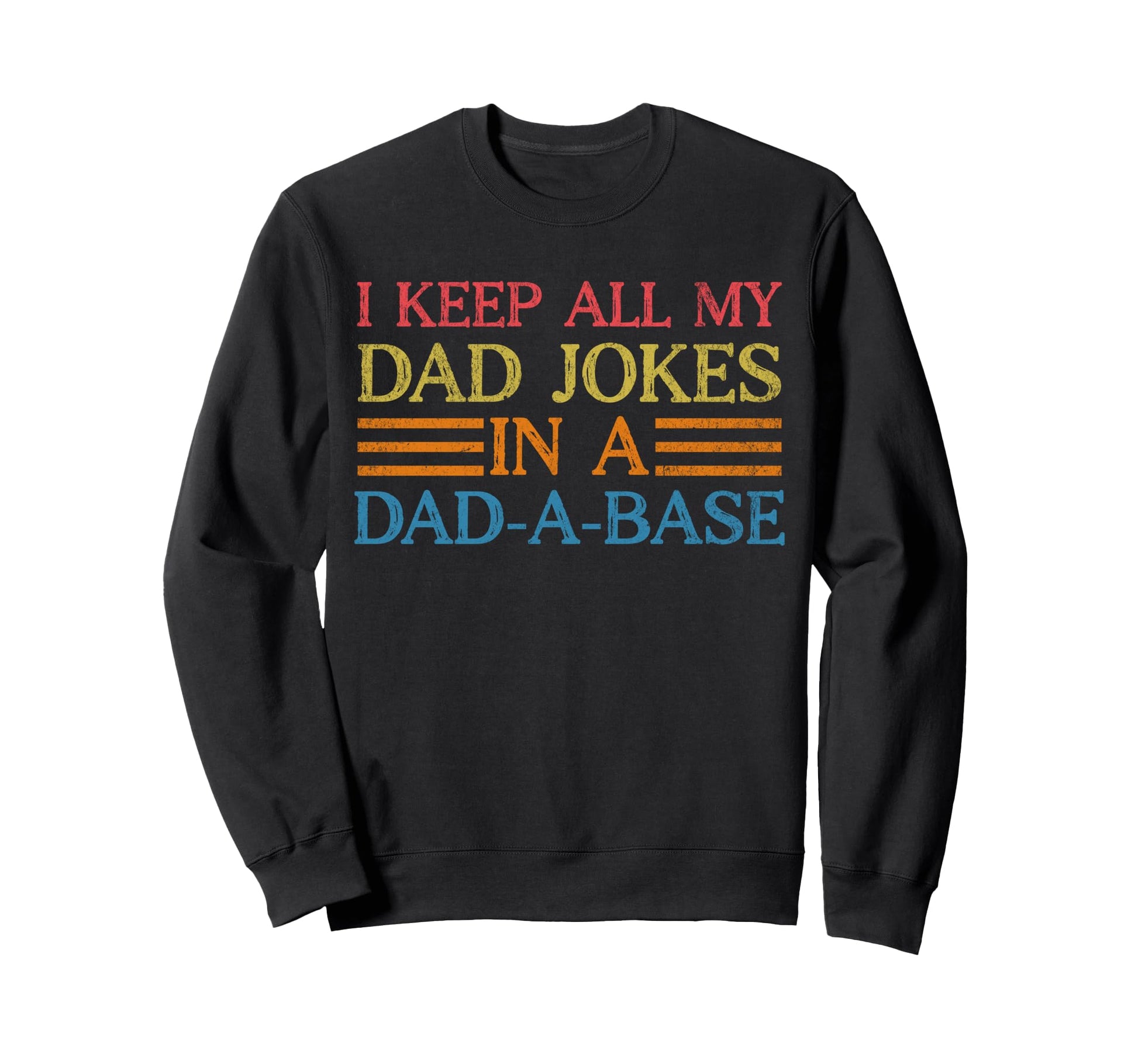 Mens Funny Dad Jokes Dad Base Sweatshirt - Novelty Apparel for Adults - T-Shirt, Sweatshirt, Hoodie