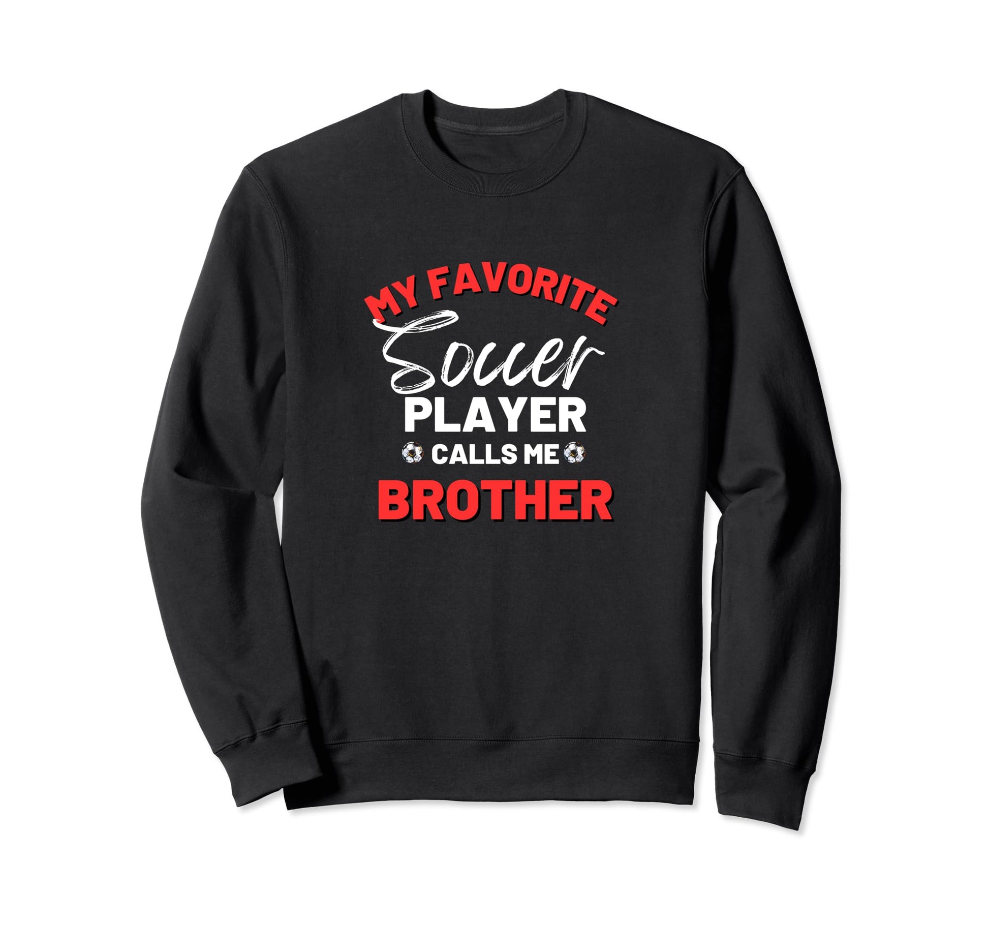 My Favorite Soccer Player Calls Me Sweatshirt - Minimalist Print Men Women - T-Shirt, Sweatshirt, Hoodie