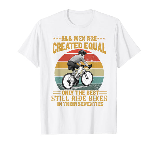 All Are Created Equal Biking Cyclist T-Shirt - Novelty Apparel Men Women - T-Shirt, Sweatshirt, Hoodie