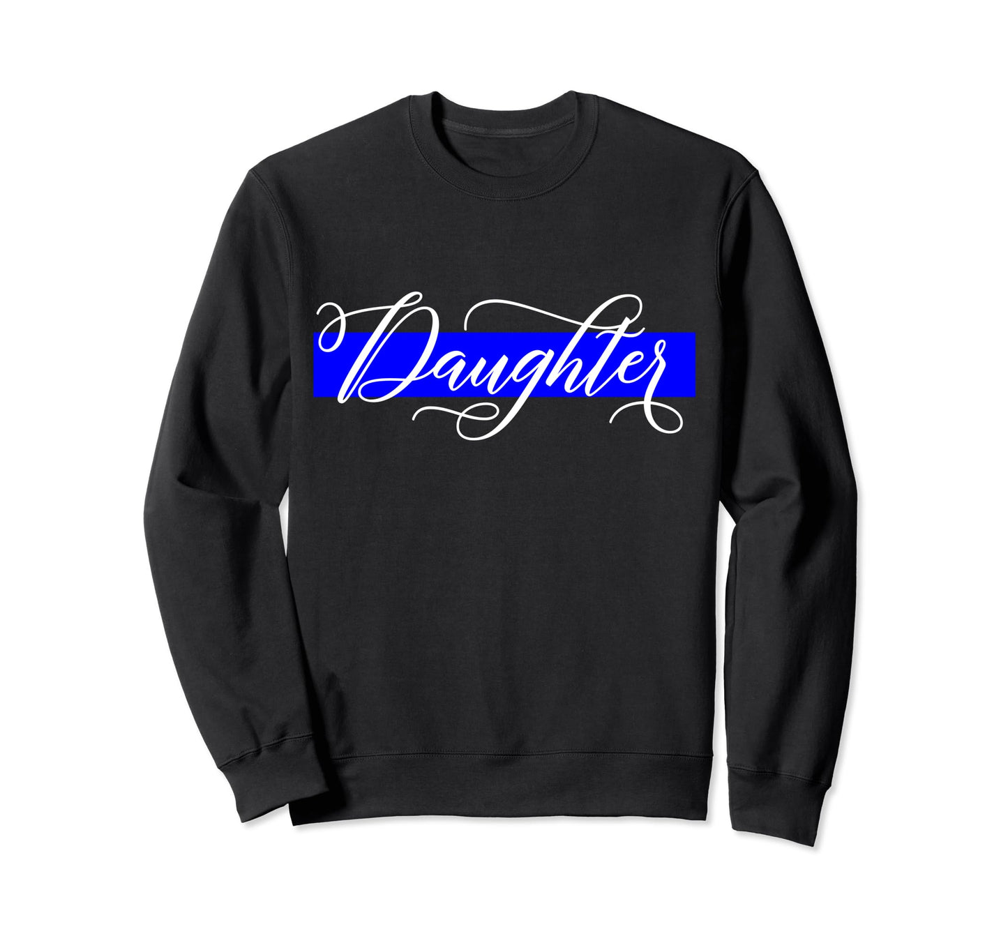 Police Officer Daughter Cop Law Sweatshirt - Graphic Print for Adults - T-Shirt, Sweatshirt, Hoodie