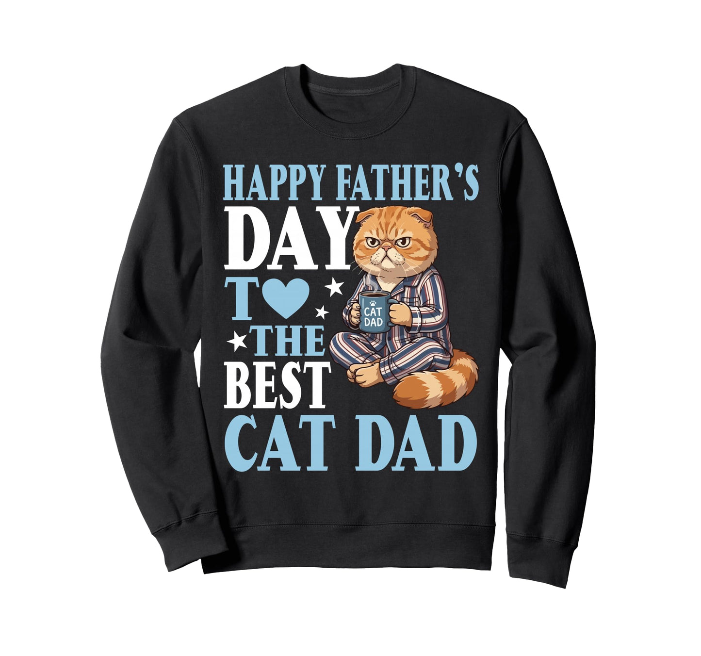 Happy Fathers Day To Best Exotic Sweatshirt - Fun Novelty Design Men Women - T-Shirt, Sweatshirt, Hoodie