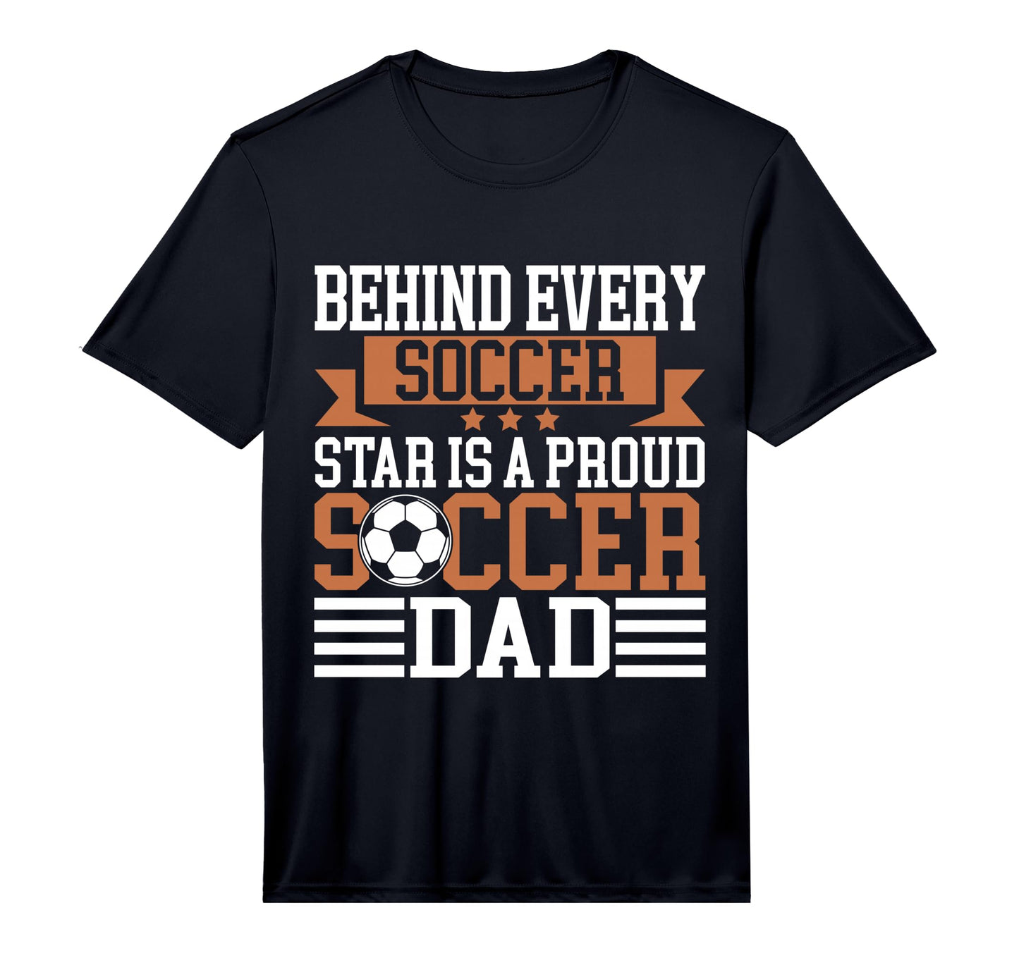 Mens Behind Every Soccer Star Is T-Shirt - Custom Art Print Men Women - T-Shirt, Sweatshirt, Hoodie