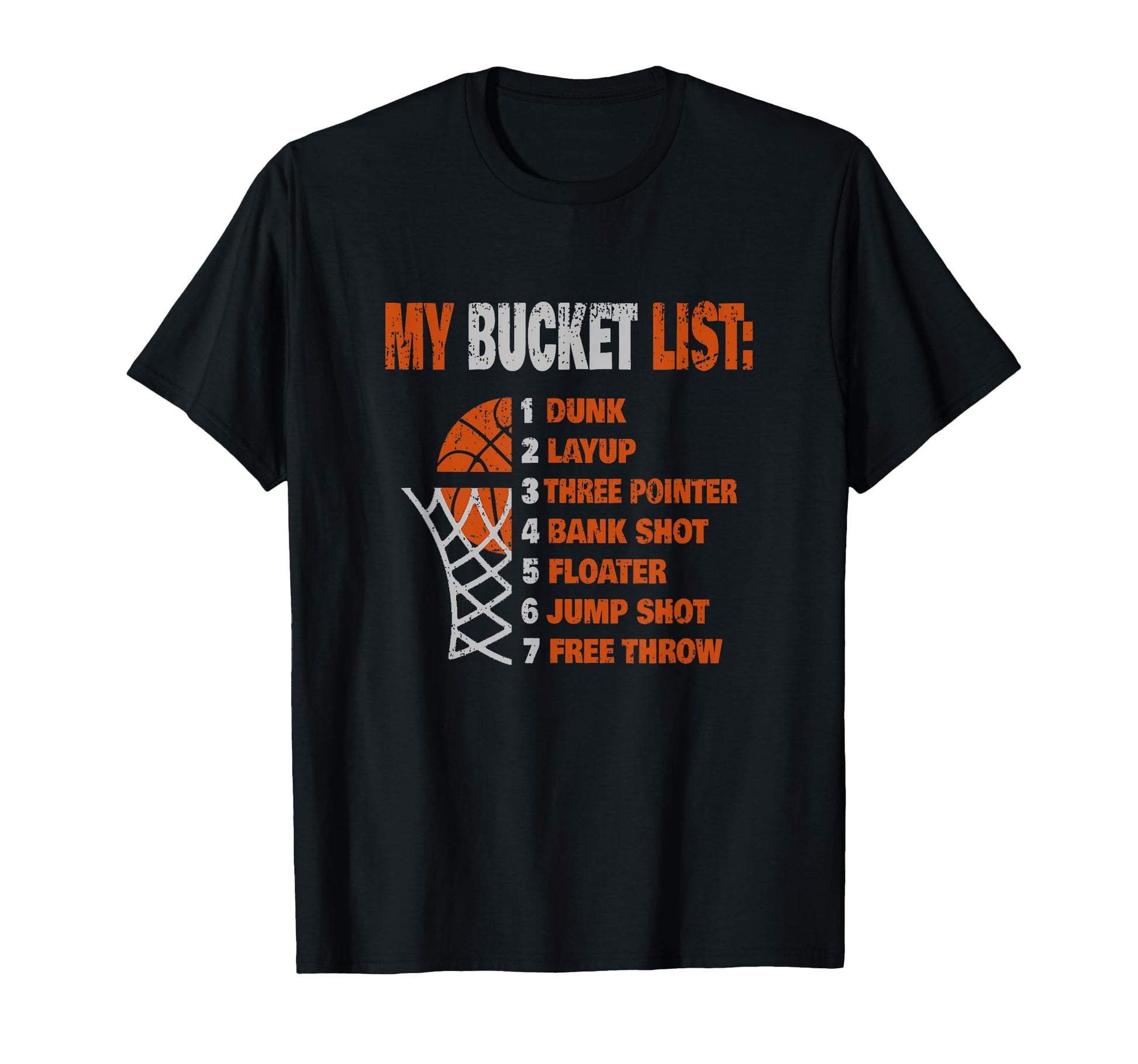 Funny Basketball My Bucket List T-Shirt - Fun Novelty Design Men Women - T-Shirt, Sweatshirt, Hoodie