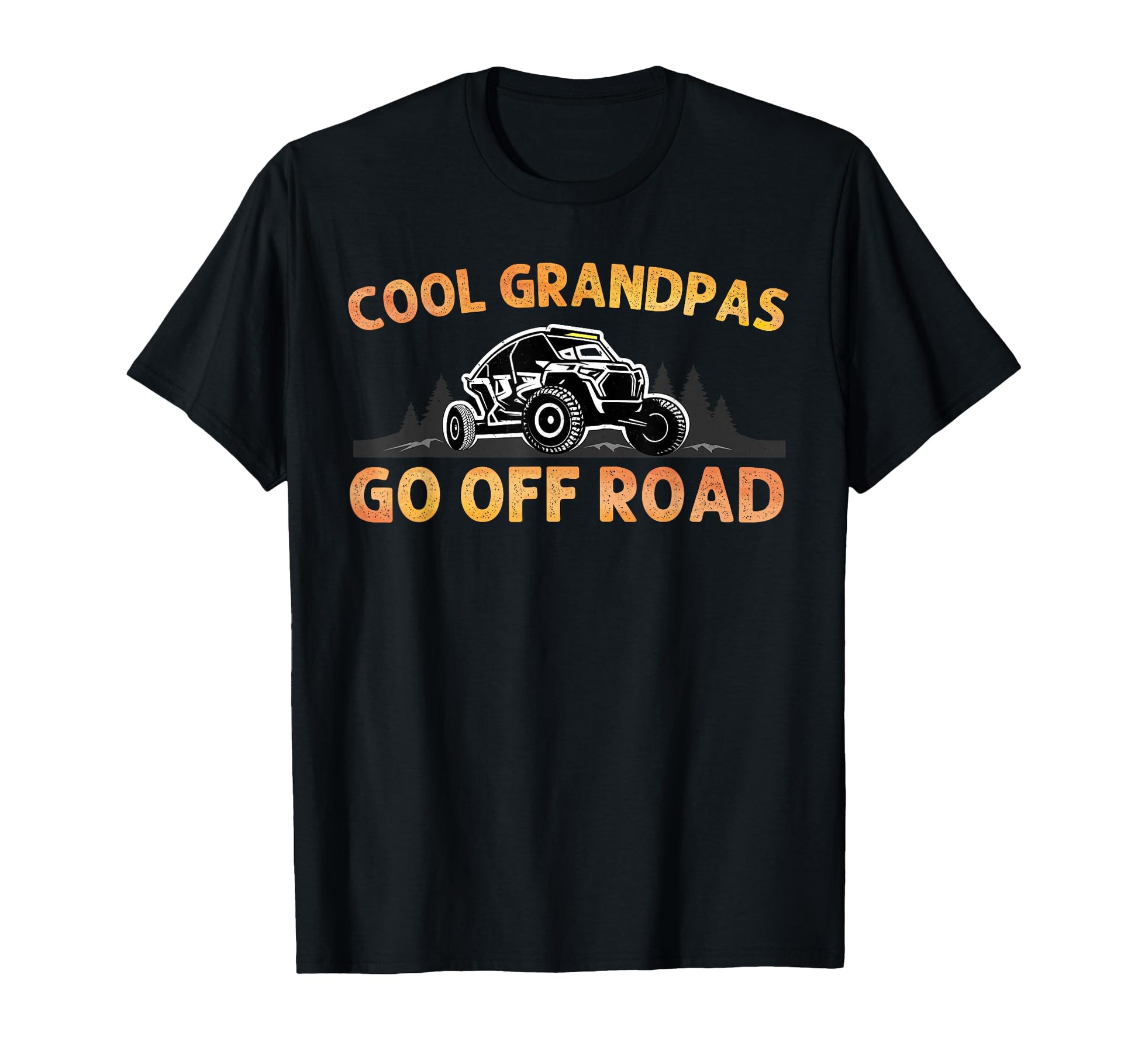 Side Side Grandpa Off Road Utv Sxs T-Shirt - Fun Novelty Design Men Women - T-Shirt, Sweatshirt, Hoodie