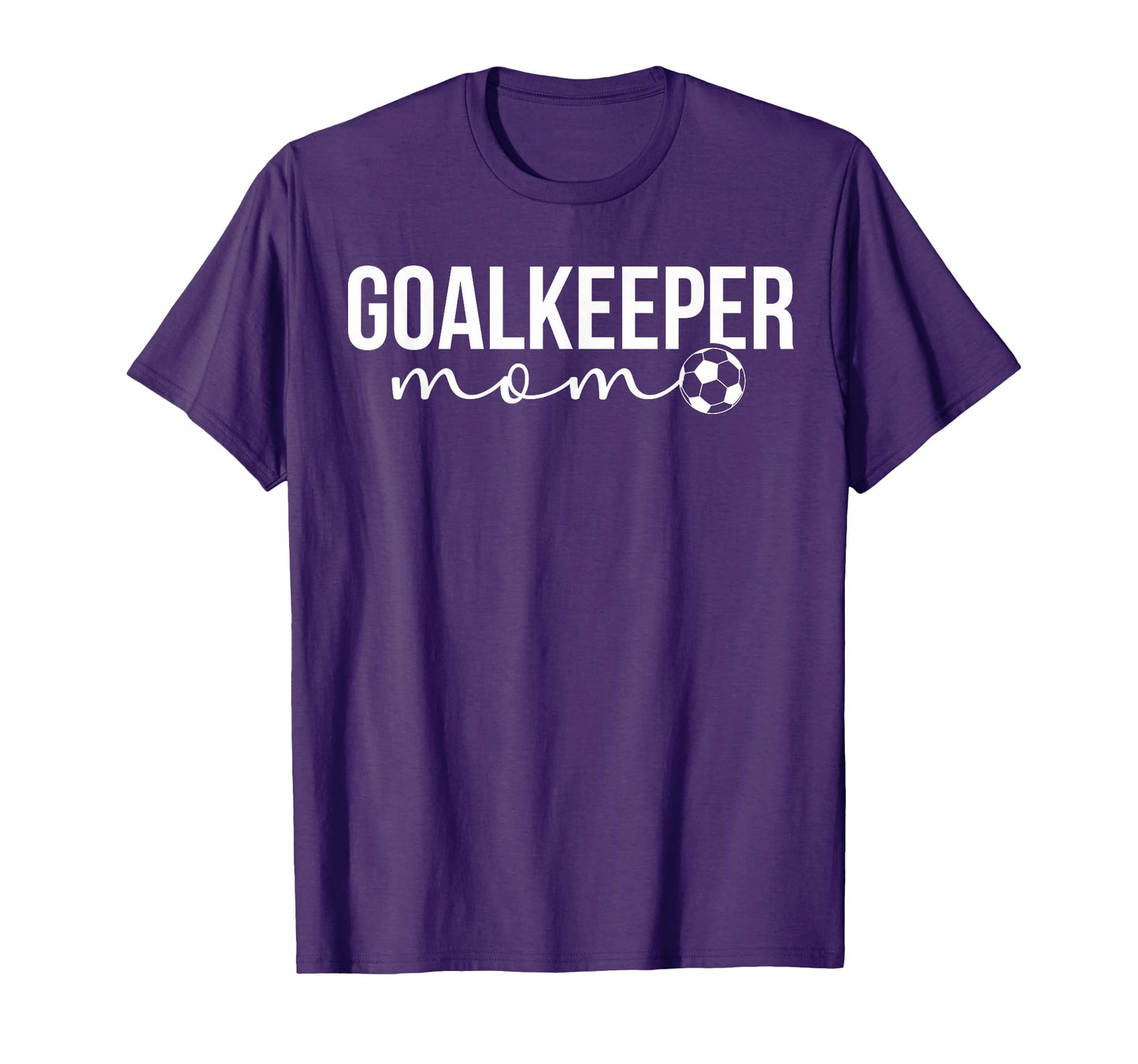 Soccer Goalkeeper Mom Soccer T-Shirt - Casual Everyday Wear for Adults - T-Shirt, Sweatshirt, Hoodie