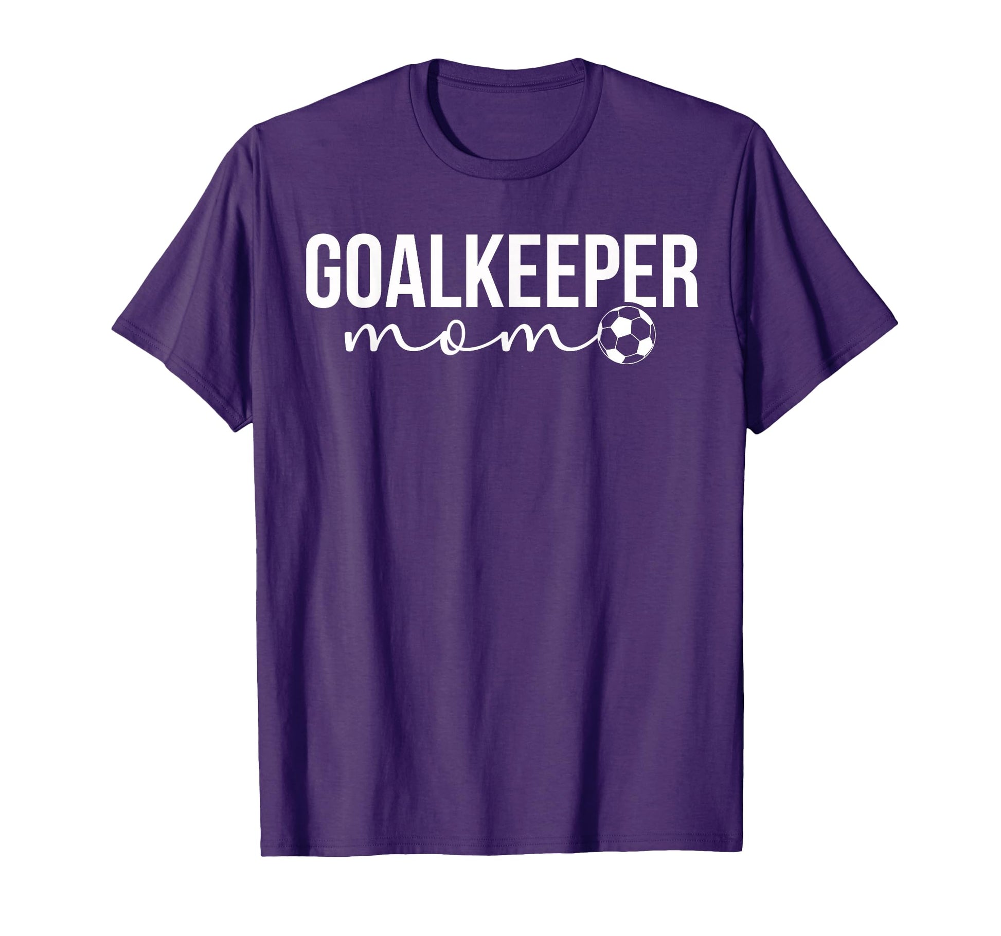 Soccer Goalkeeper Mom Soccer T-Shirt - Casual Everyday Wear for Adults - T-Shirt, Sweatshirt, Hoodie