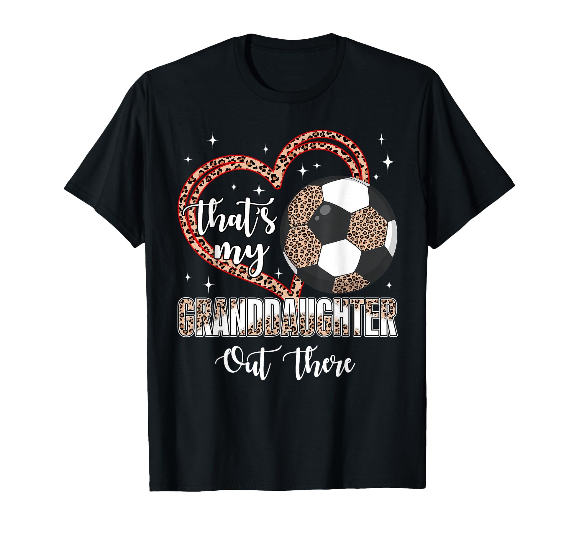 Thats My Granddaughter Out There T-Shirt - Fun Novelty Design for Adults - T-Shirt, Sweatshirt, Hoodie