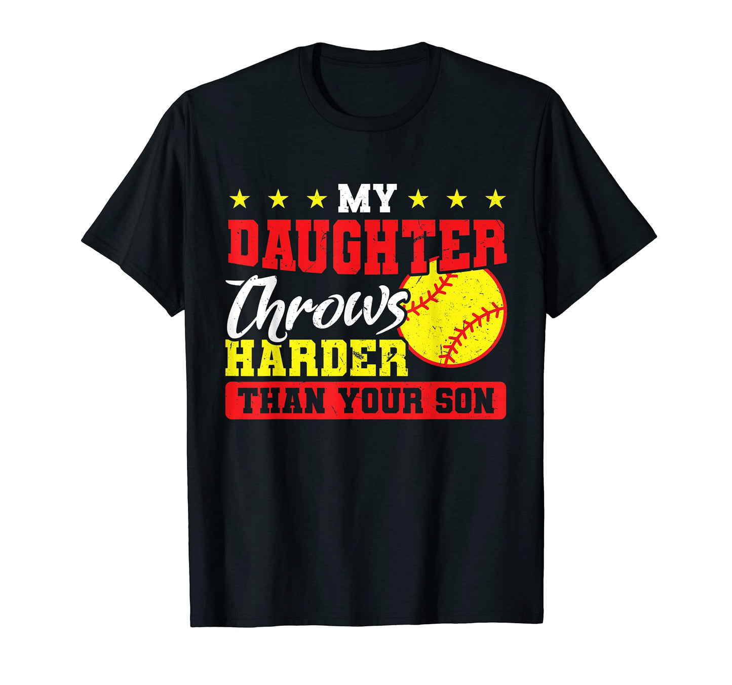 Softball Dad My Daughter Throws Harder T-Shirt - Trendy Graphic Men Women - T-Shirt, Sweatshirt, Hoodie