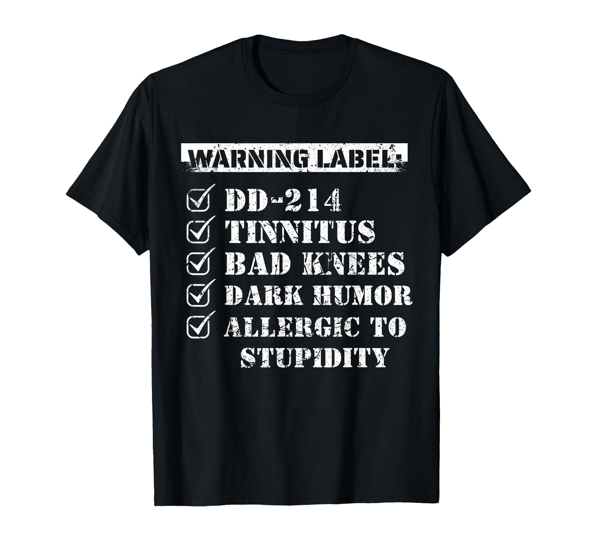Warning Dd 214 Tinnitus Bad Knees Dark T-Shirt - Streetwear Style Unisex - T-Shirt, Sweatshirt, Hoodie