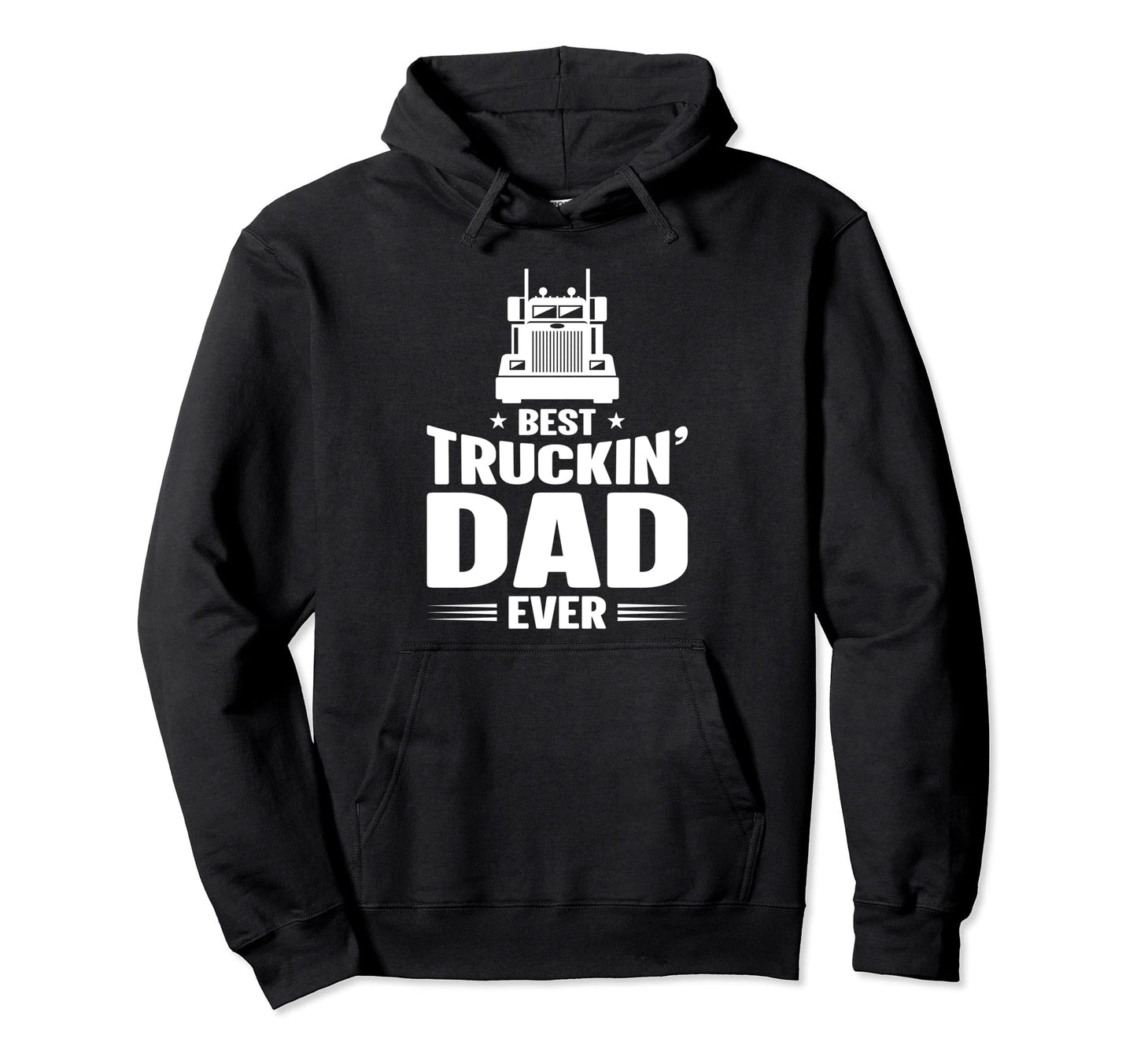 Trucker Best Trucking Dad Ever Hoodie - Aesthetic Graphic Men Women - T-Shirt, Sweatshirt, Hoodie