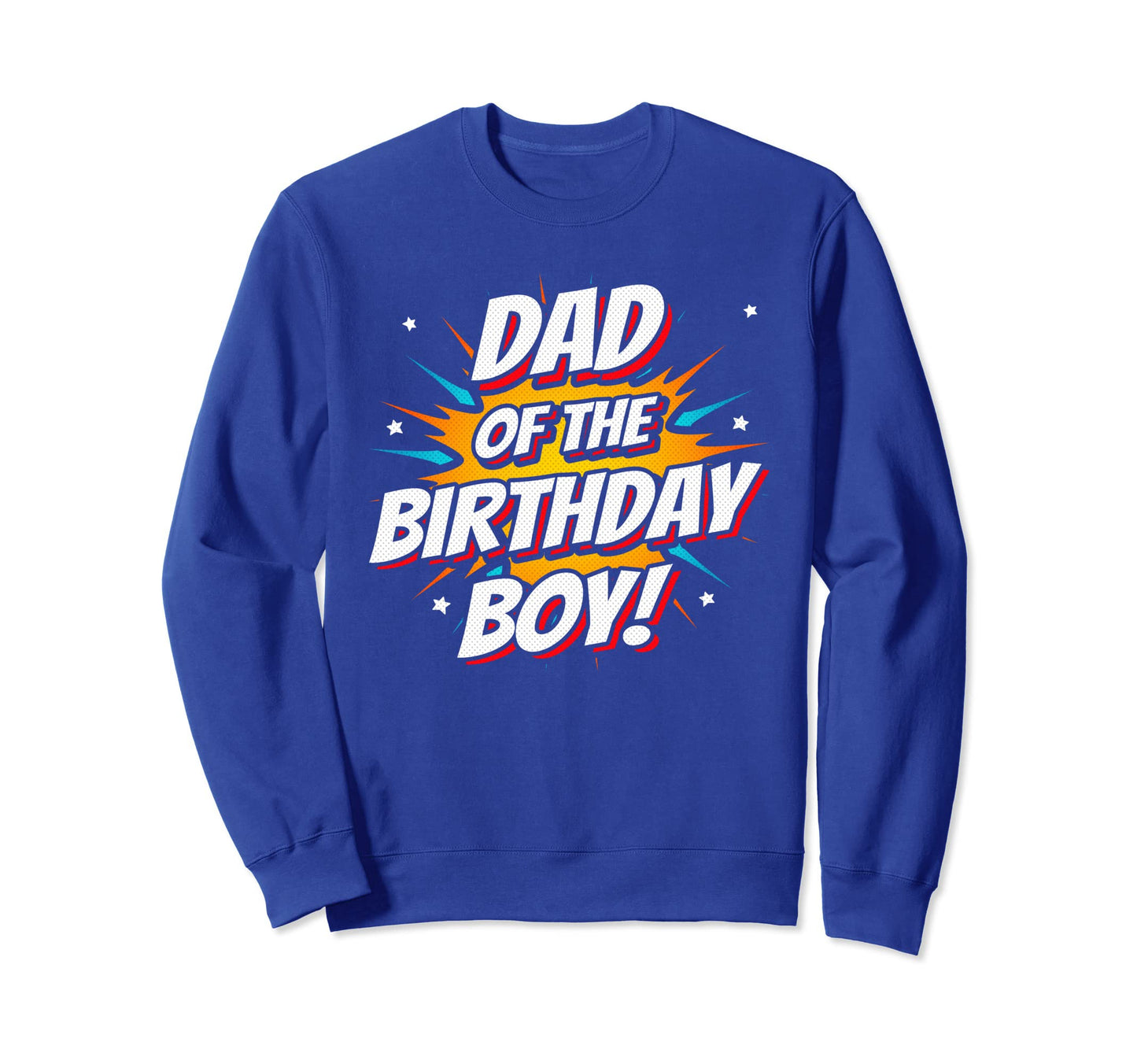 Superhero Party Comics Birthday Dad Sweatshirt - Unique Graphic Men Women - T-Shirt, Sweatshirt, Hoodie