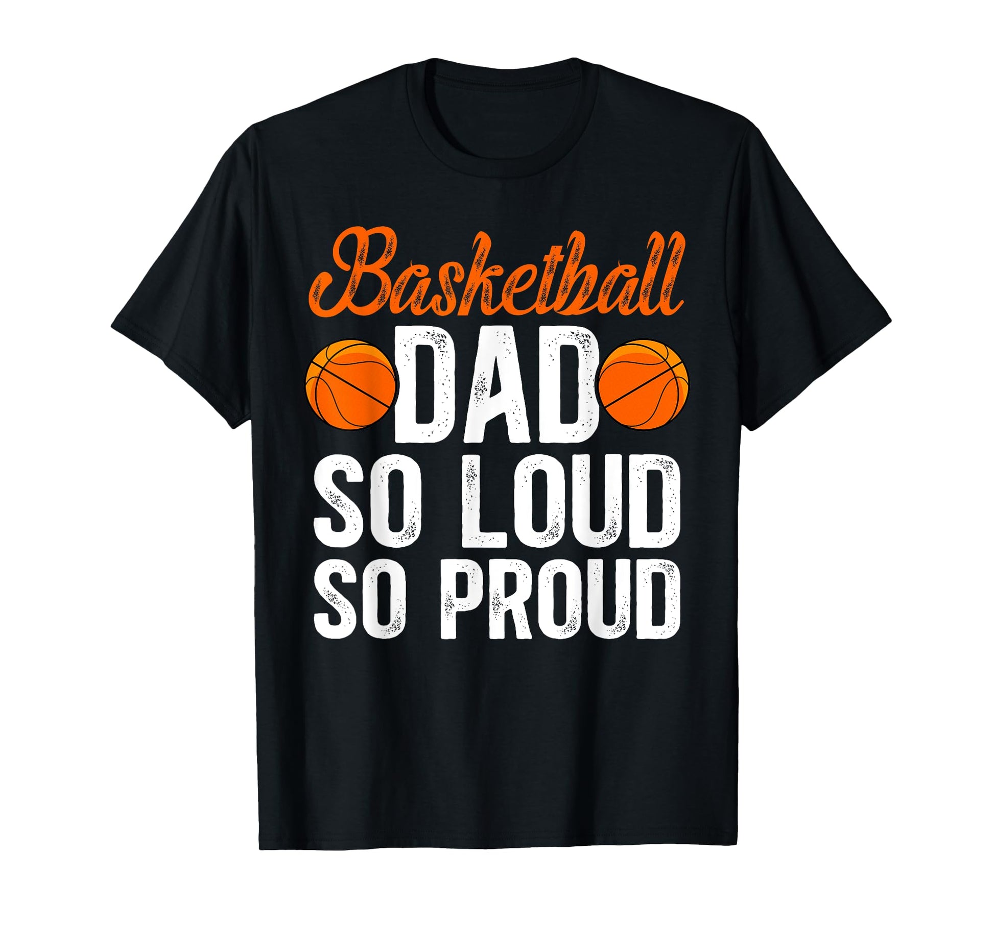 Basketball Dad So Proud Dad Basketball T-Shirt - Minimalist Print Unisex - T-Shirt, Sweatshirt, Hoodie
