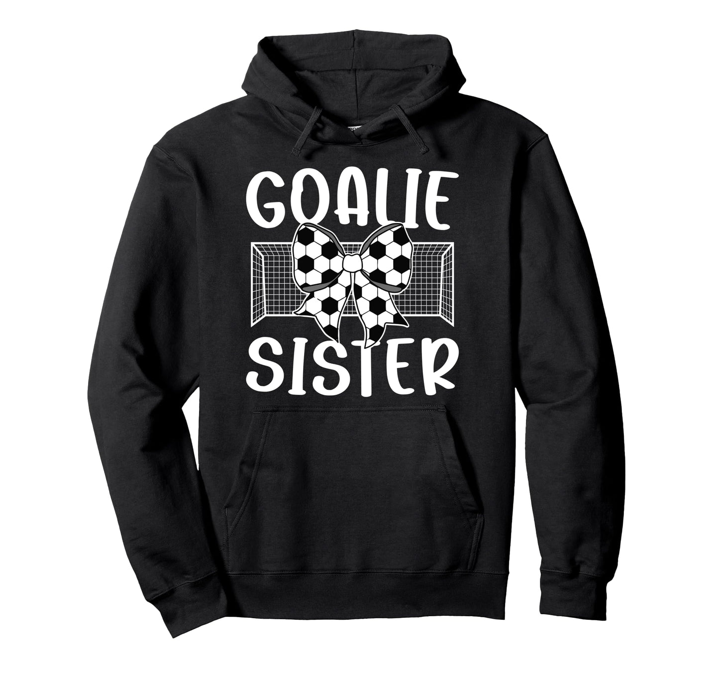 Soccer Goalie Sister Soccer Keeper Sis Hoodie - Minimalist Print Unisex - T-Shirt, Sweatshirt, Hoodie