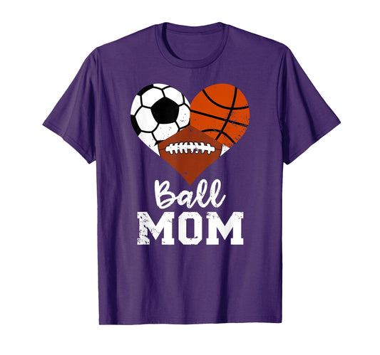 Ball Mom Funny Basketball Football Soccer T-Shirt - Trendy Graphic Unisex - T-Shirt, Sweatshirt, Hoodie