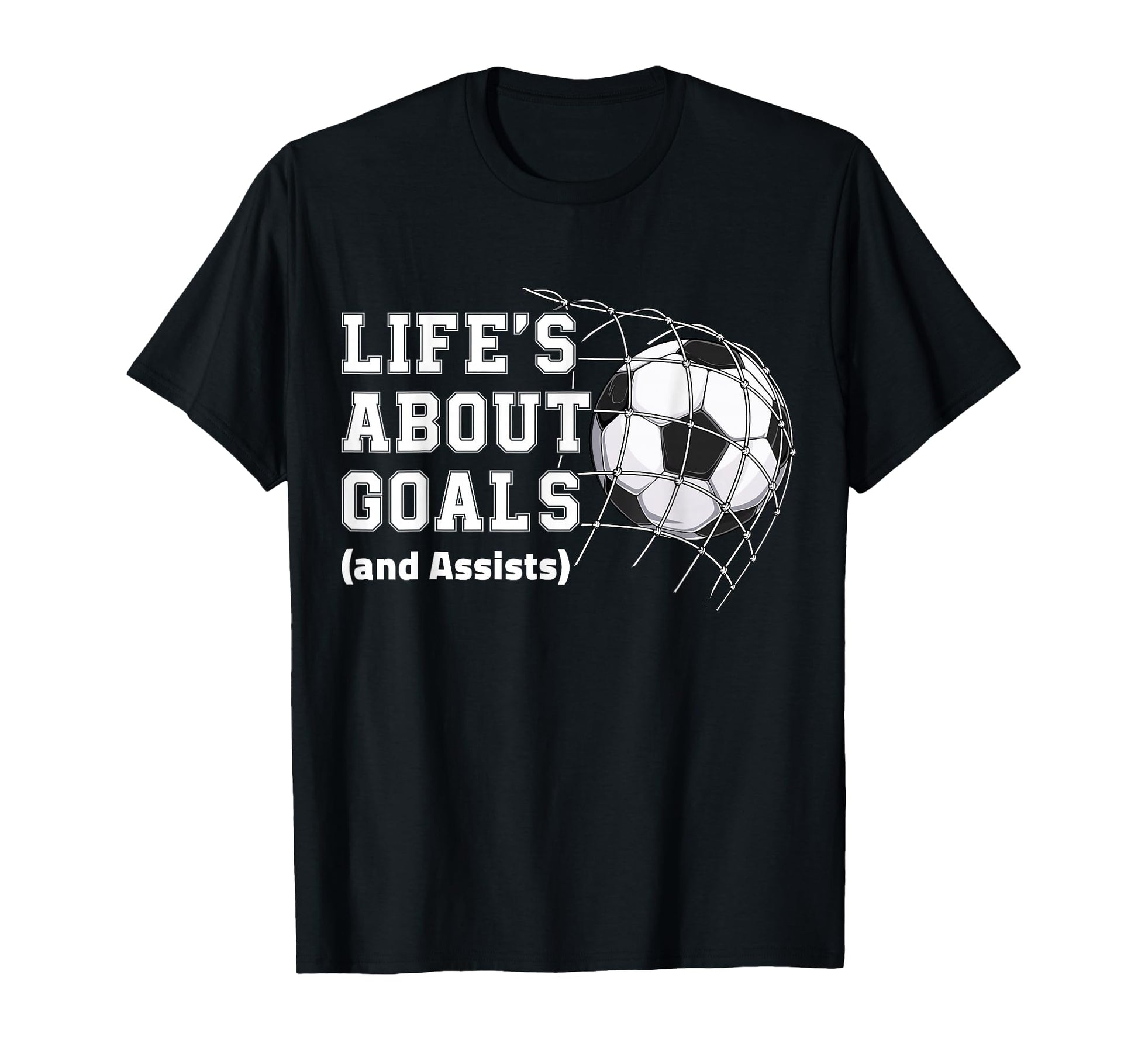 Lifes About Goals And Assists Soccer T-Shirt - Minimalist Print Men Women - T-Shirt, Sweatshirt, Hoodie