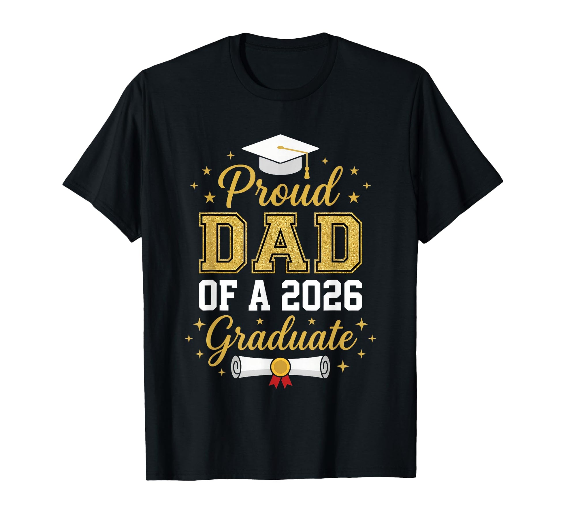 Proud Father 2026 Graduate Dad T-Shirt - Novelty Apparel for Adults - T-Shirt, Sweatshirt, Hoodie