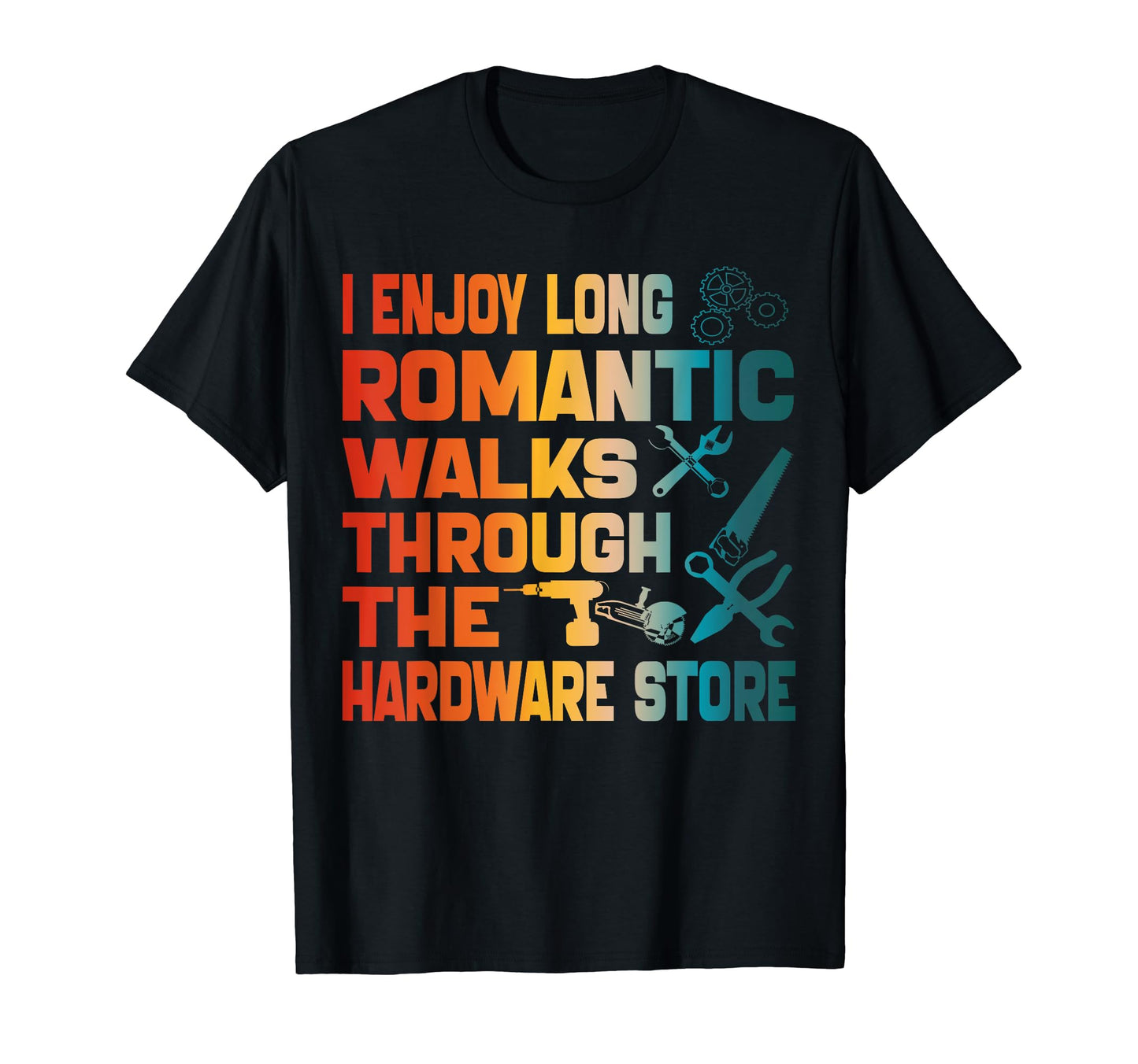 I Enjoy Long Romantic Walks Through T-Shirt - Casual Everyday Wear Unisex - T-Shirt, Sweatshirt, Hoodie