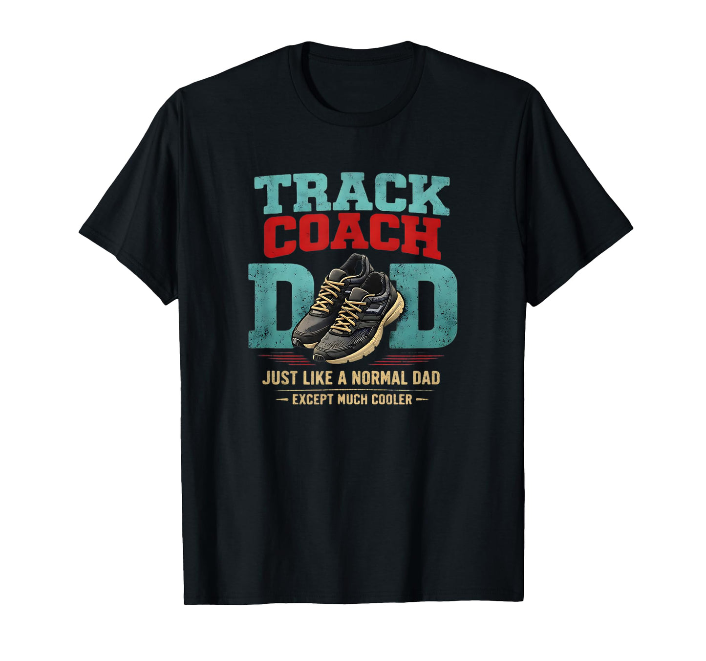 Funny Track Coach Dad Running Team Sports T-Shirt - Trendy Graphic Unisex - T-Shirt, Sweatshirt, Hoodie