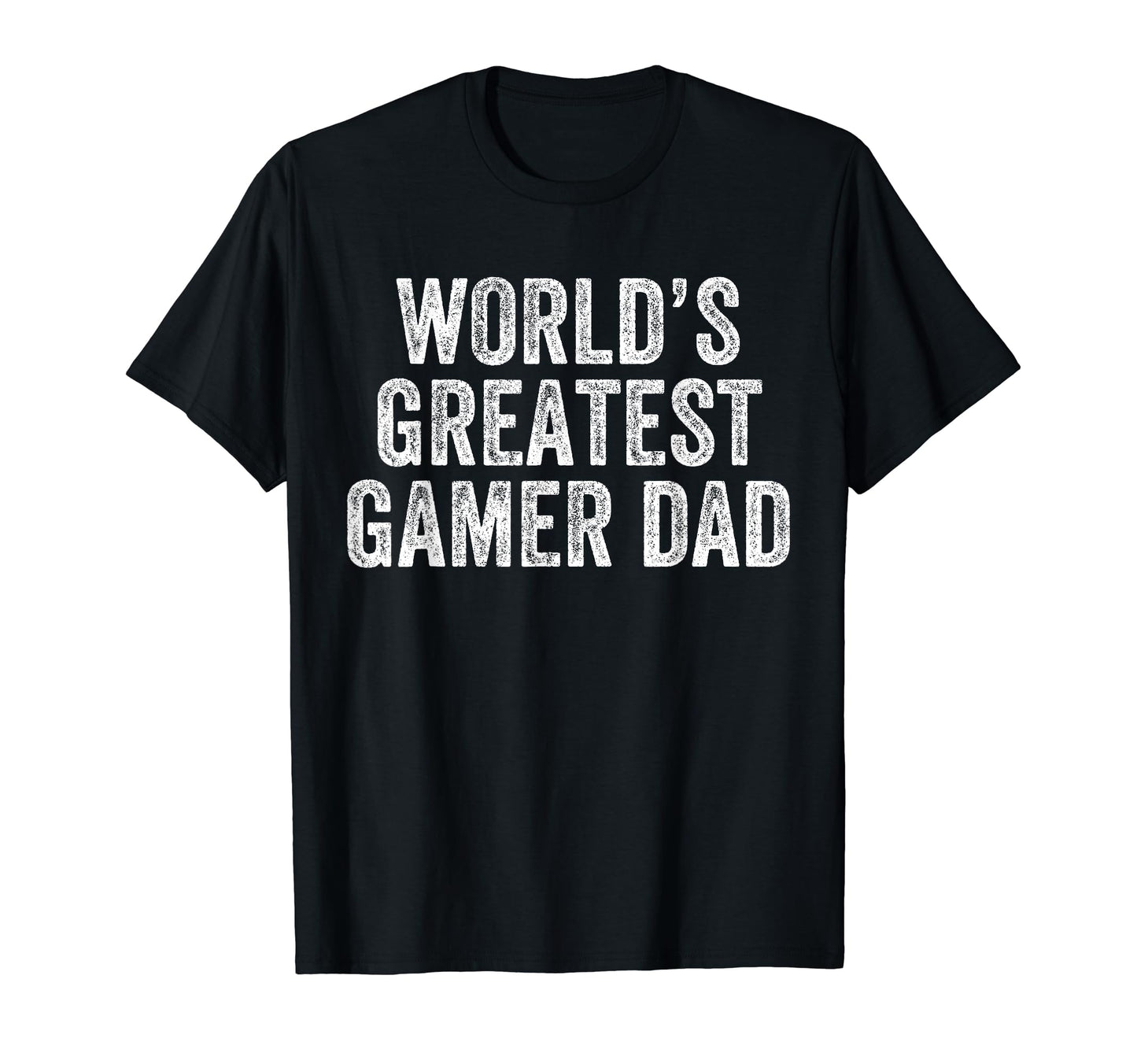 Worlds Greatest Gamer Dad Funny Dad T-Shirt - Streetwear Style for Adults - T-Shirt, Sweatshirt, Hoodie