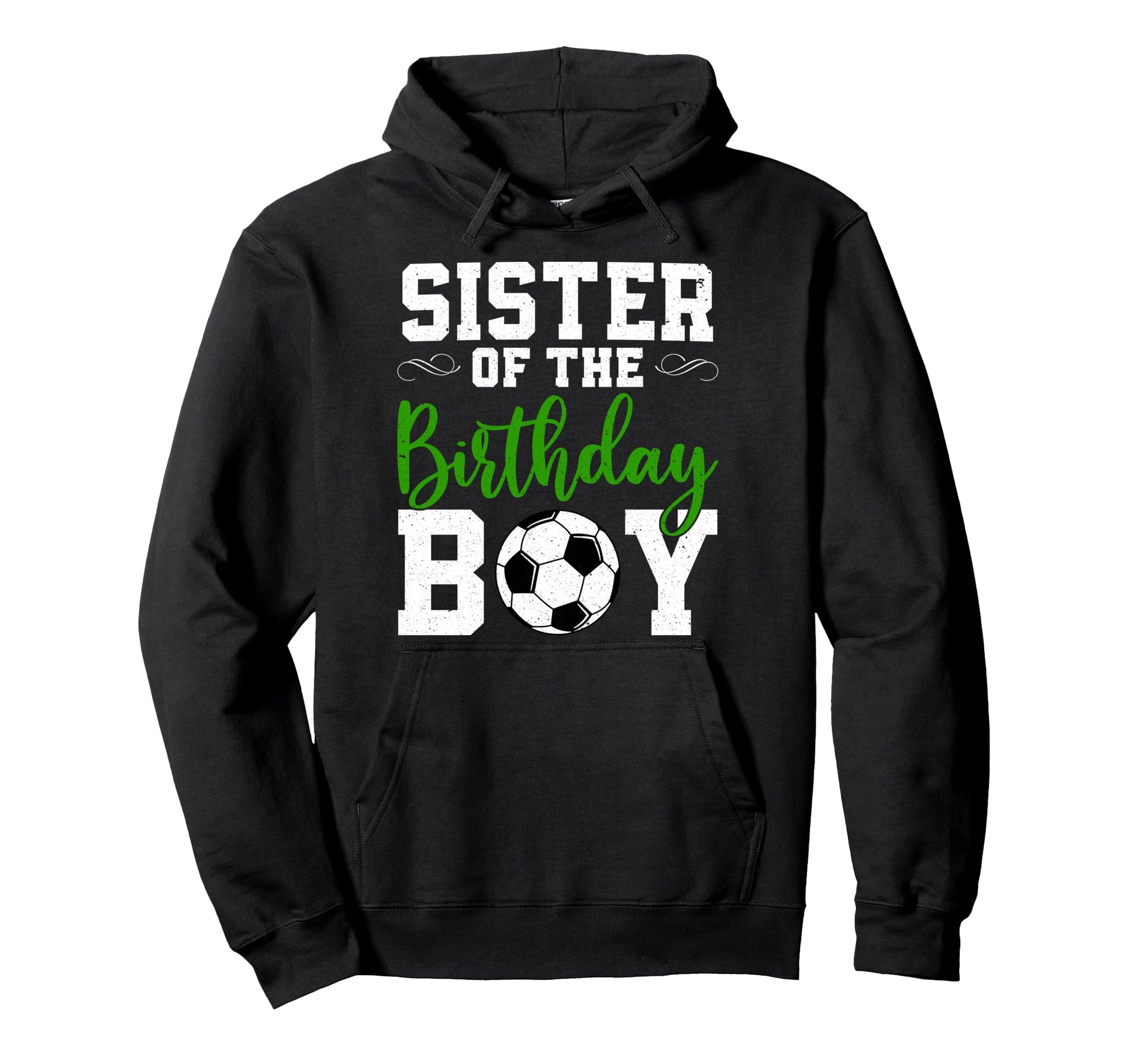 Sister Birthday Matching Soccer Hoodie - Fun Novelty Design for Adults - T-Shirt, Sweatshirt, Hoodie