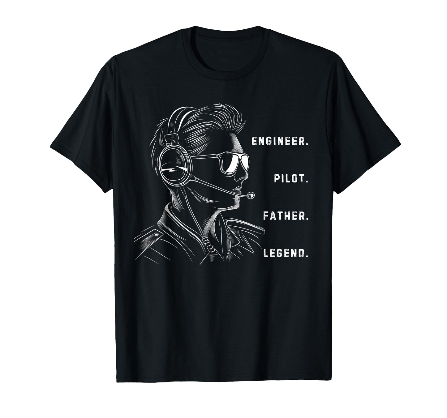 Father Pilot Engineer Legend Dad Gift T-Shirt - Novelty Apparel for Adults - T-Shirt, Sweatshirt, Hoodie