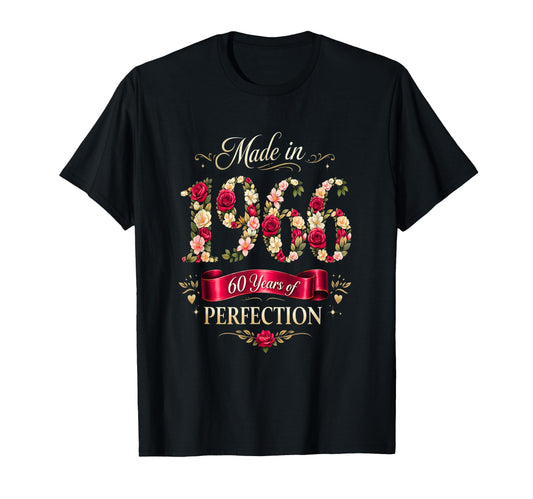 60 Year Old Made 1966 Floral 60Th T-Shirt - Casual Everyday Wear Unisex - T-Shirt, Sweatshirt, Hoodie