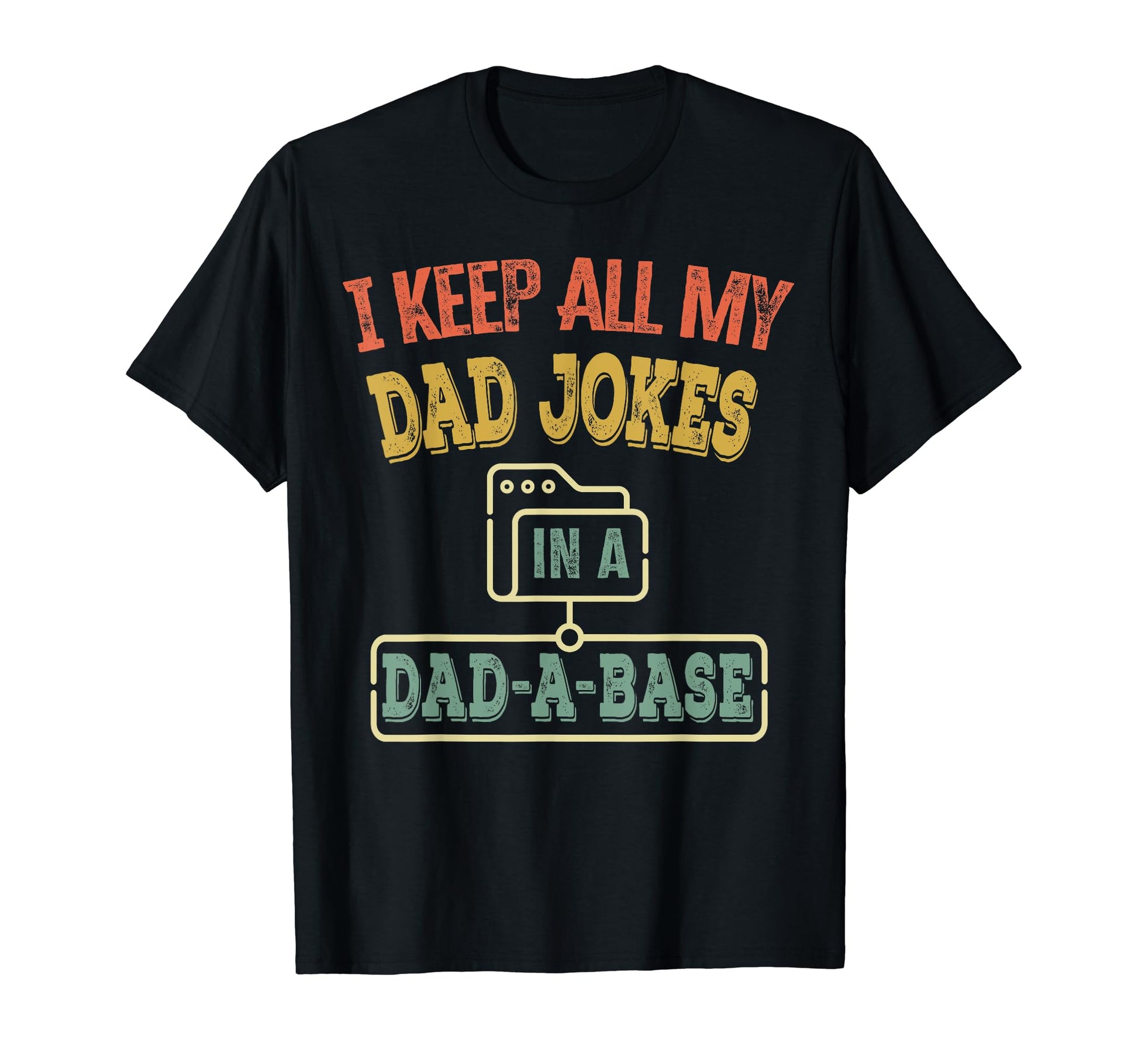 I Keep All My Dad Jokes Dad Base T-Shirt - Trendy Graphic for Adults - T-Shirt, Sweatshirt, Hoodie