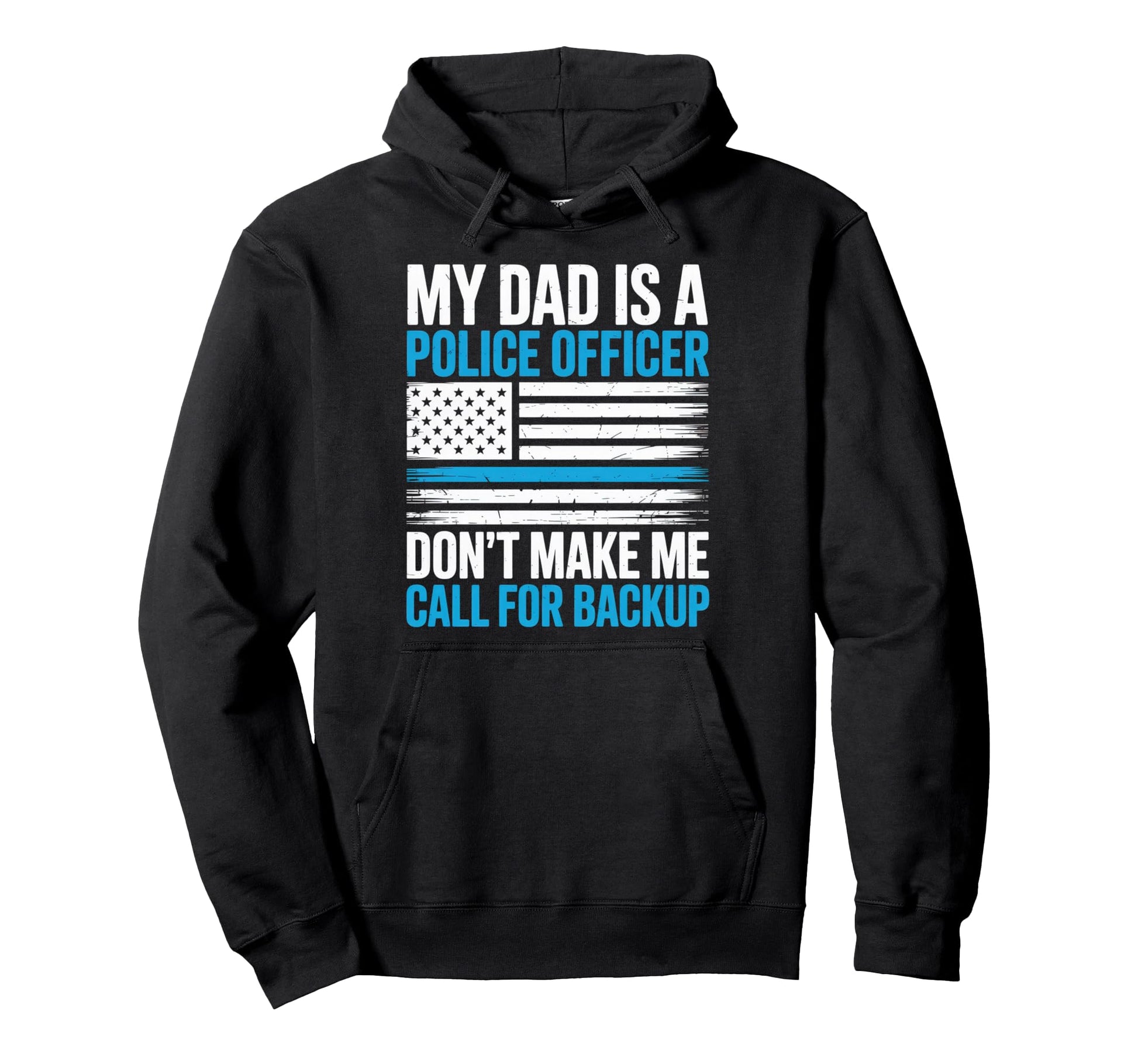 My Dad Is Police Officer Funny Family Hoodie - Unique Graphic Men Women - T-Shirt, Sweatshirt, Hoodie