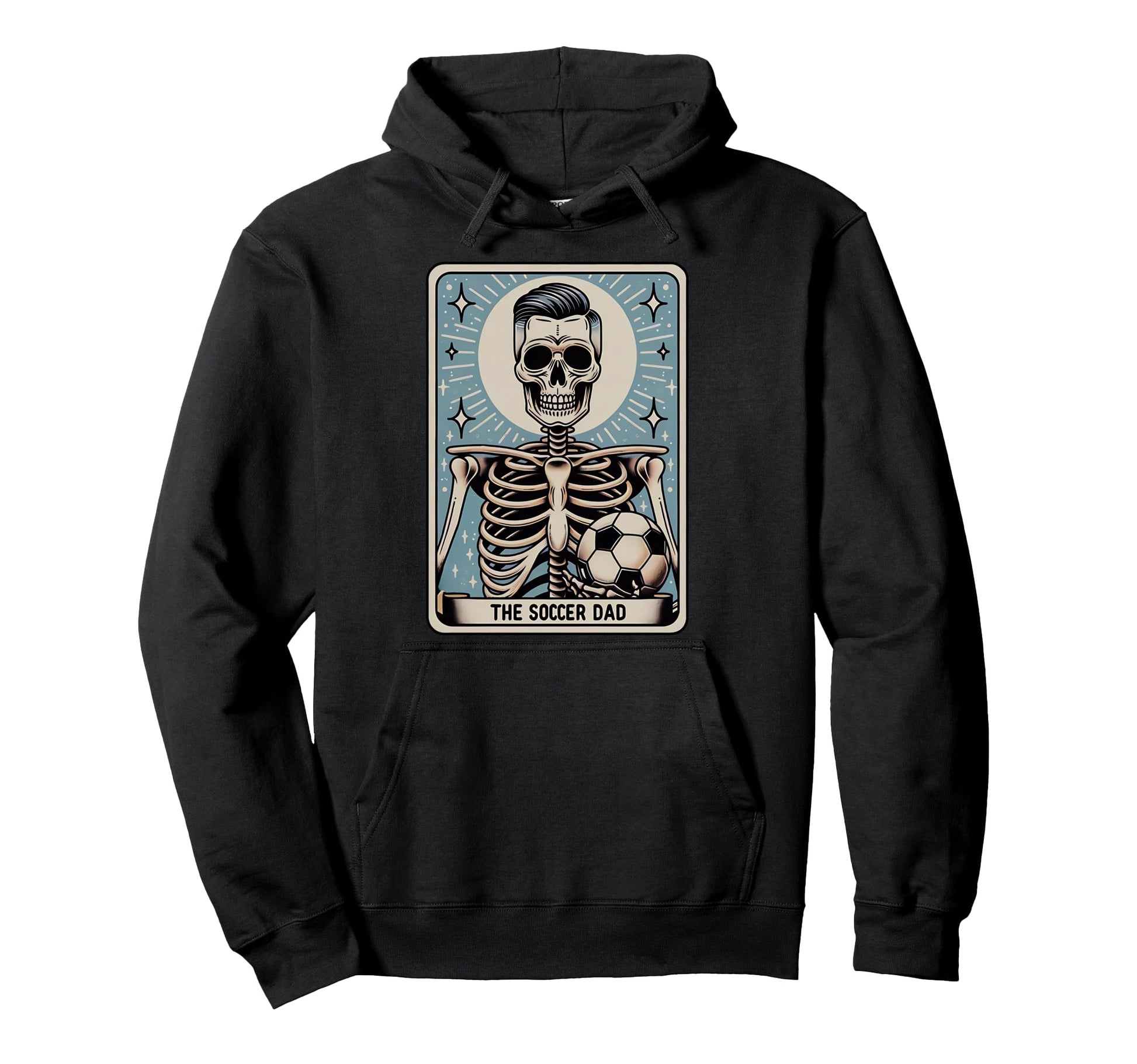 Funny Skeleton Soccer Dad Tarot Card Hoodie - Novelty Apparel Men Women - T-Shirt, Sweatshirt, Hoodie