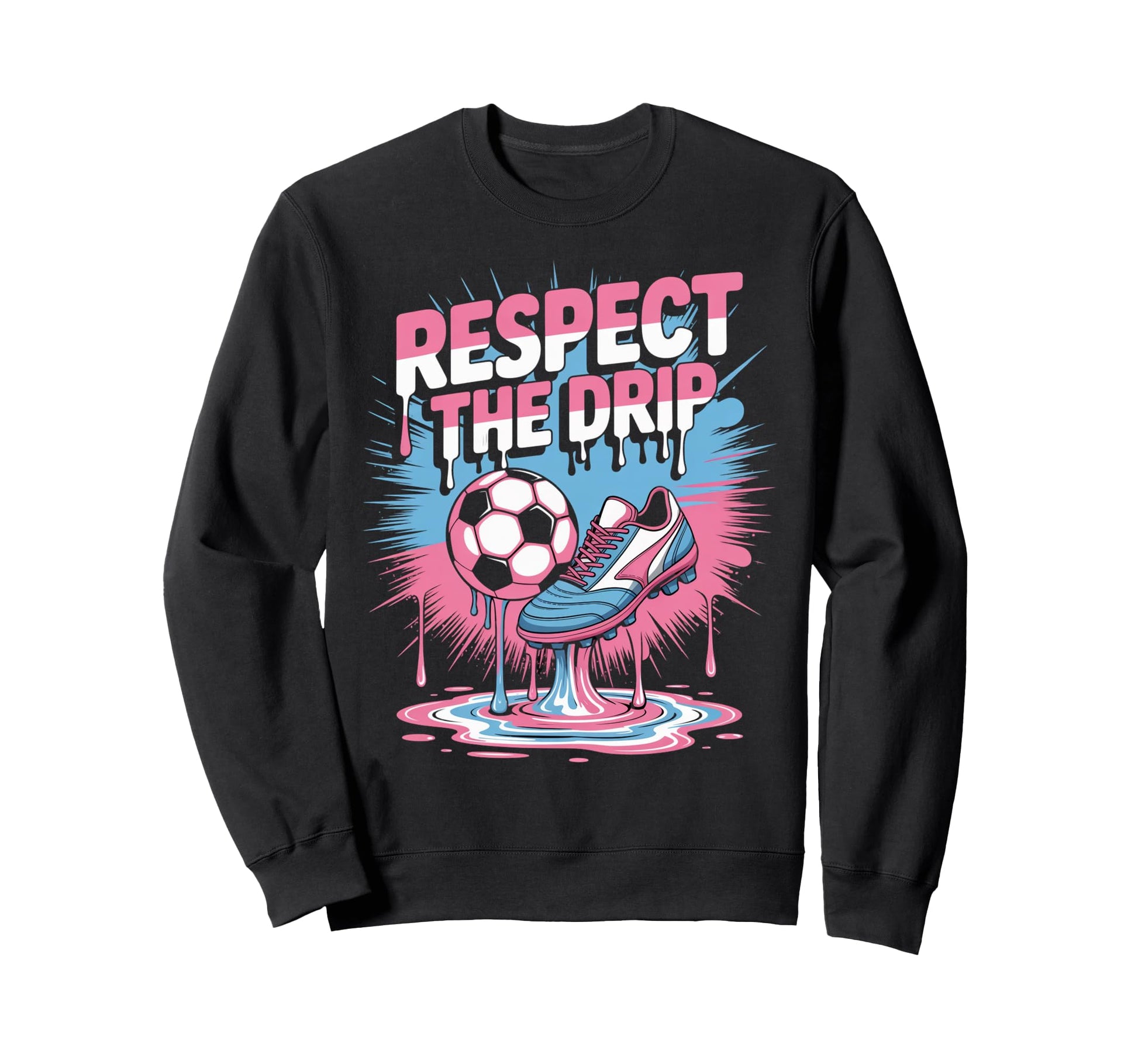 Respect Drip Ice Cream Drip Game Sweatshirt - Novelty Apparel Men Women - T-Shirt, Sweatshirt, Hoodie