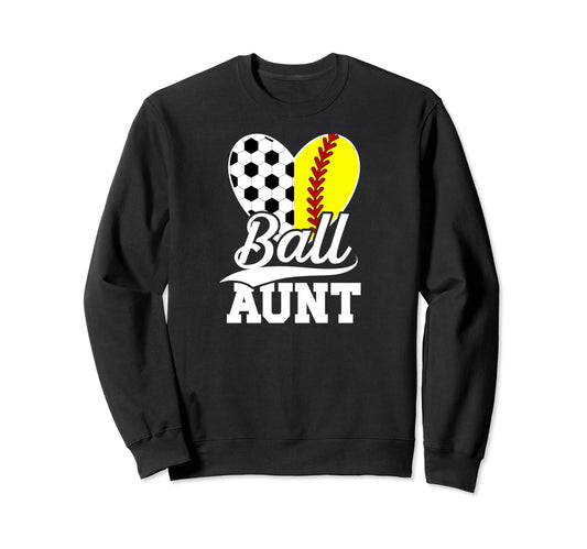 Ball Aunt Heart Soccer Softball Aunt Sweatshirt - Trendy Graphic Unisex - T-Shirt, Sweatshirt, Hoodie