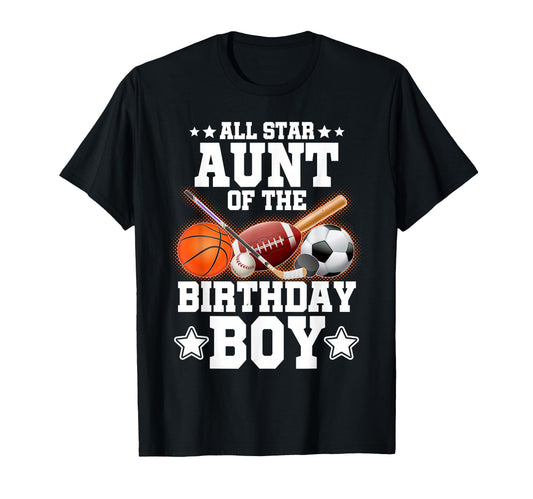All Star Aunt Birthday Basketball Soccer T-Shirt - Trendy Graphic Unisex - T-Shirt, Sweatshirt, Hoodie