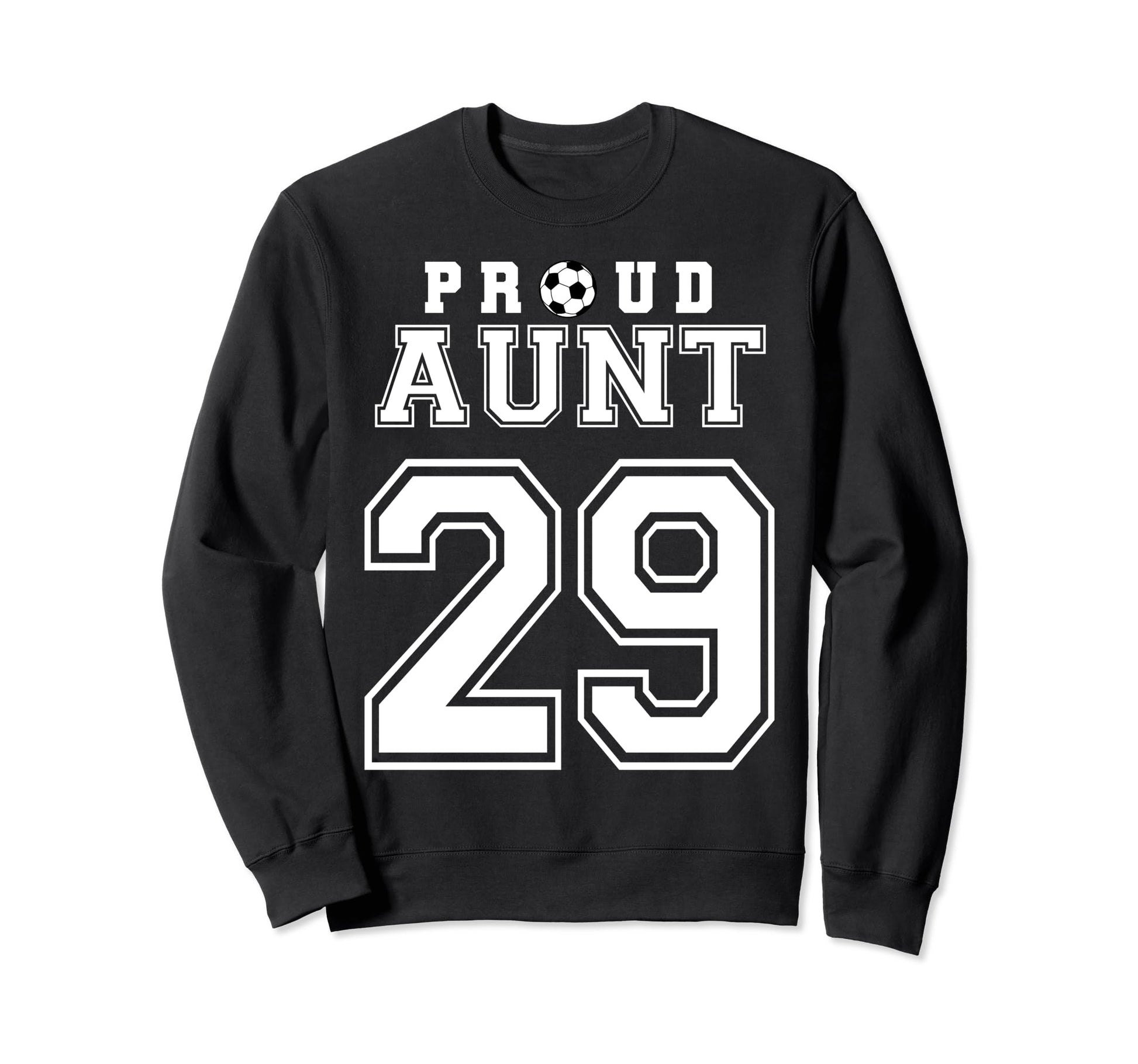 Number 29 Custom Proud Soccer Sweatshirt - Fun Novelty Design Men Women - T-Shirt, Sweatshirt, Hoodie