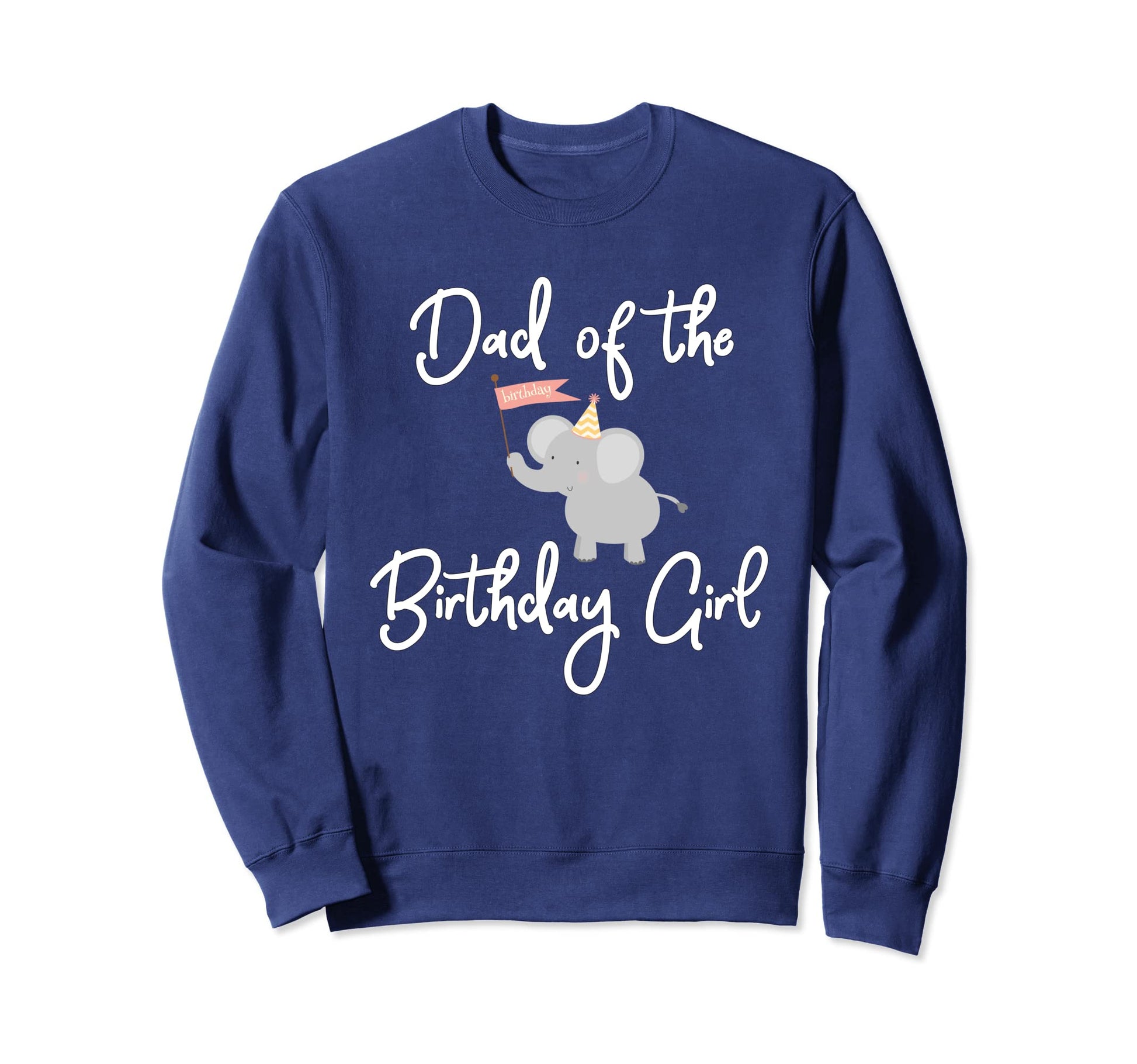 Dad Birthday Matching Elephant Party Sweatshirt - Unique Graphic Men Women - T-Shirt, Sweatshirt, Hoodie