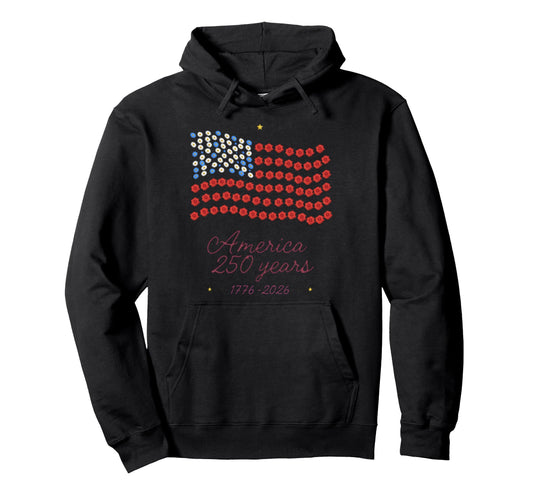 America 250 Years 4Th July 250Th Hoodie - Casual Everyday Wear for Adults - T-Shirt, Sweatshirt, Hoodie