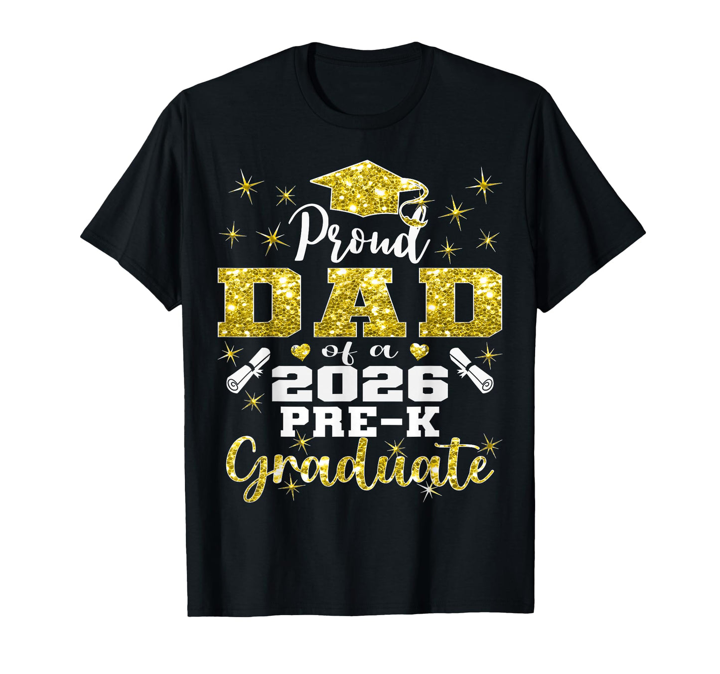 Proud Dad Pre K School Graduate T-Shirt - Fun Novelty Design for Adults - T-Shirt, Sweatshirt, Hoodie