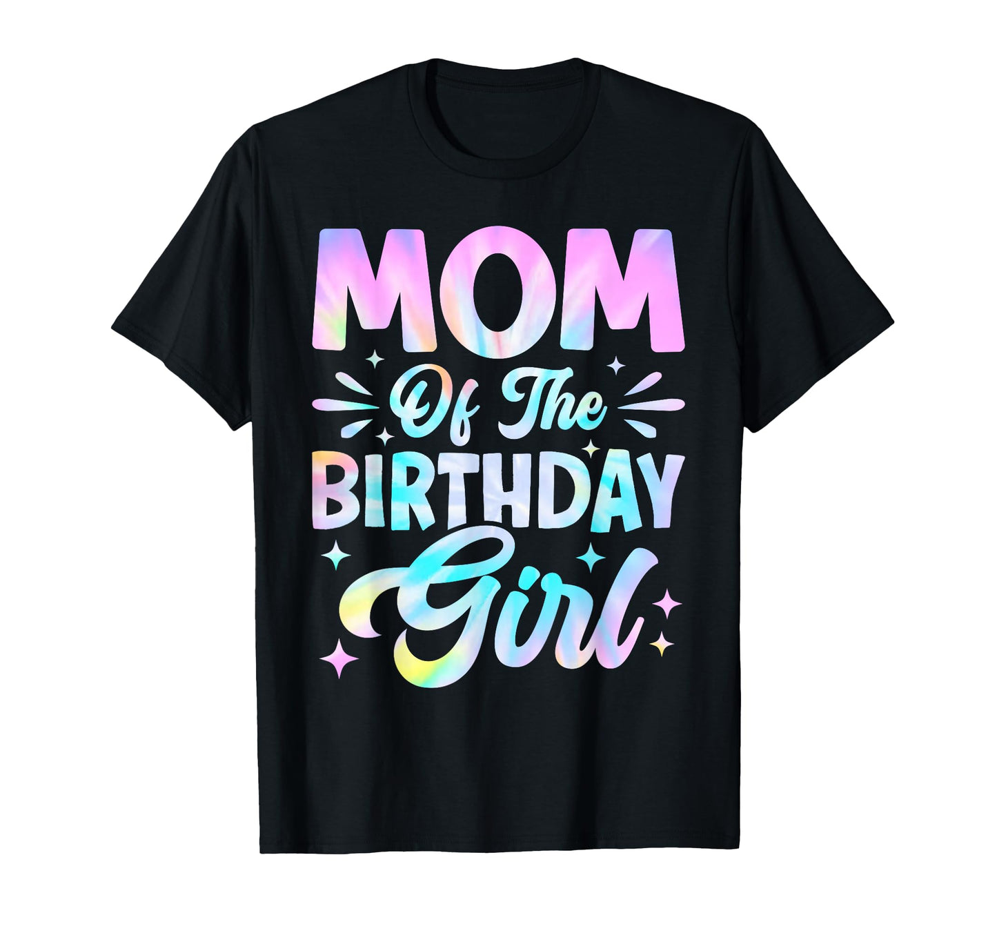 Mom Birthday Tie Dye Party Family T-Shirt - Minimalist Print Men Women - T-Shirt, Sweatshirt, Hoodie