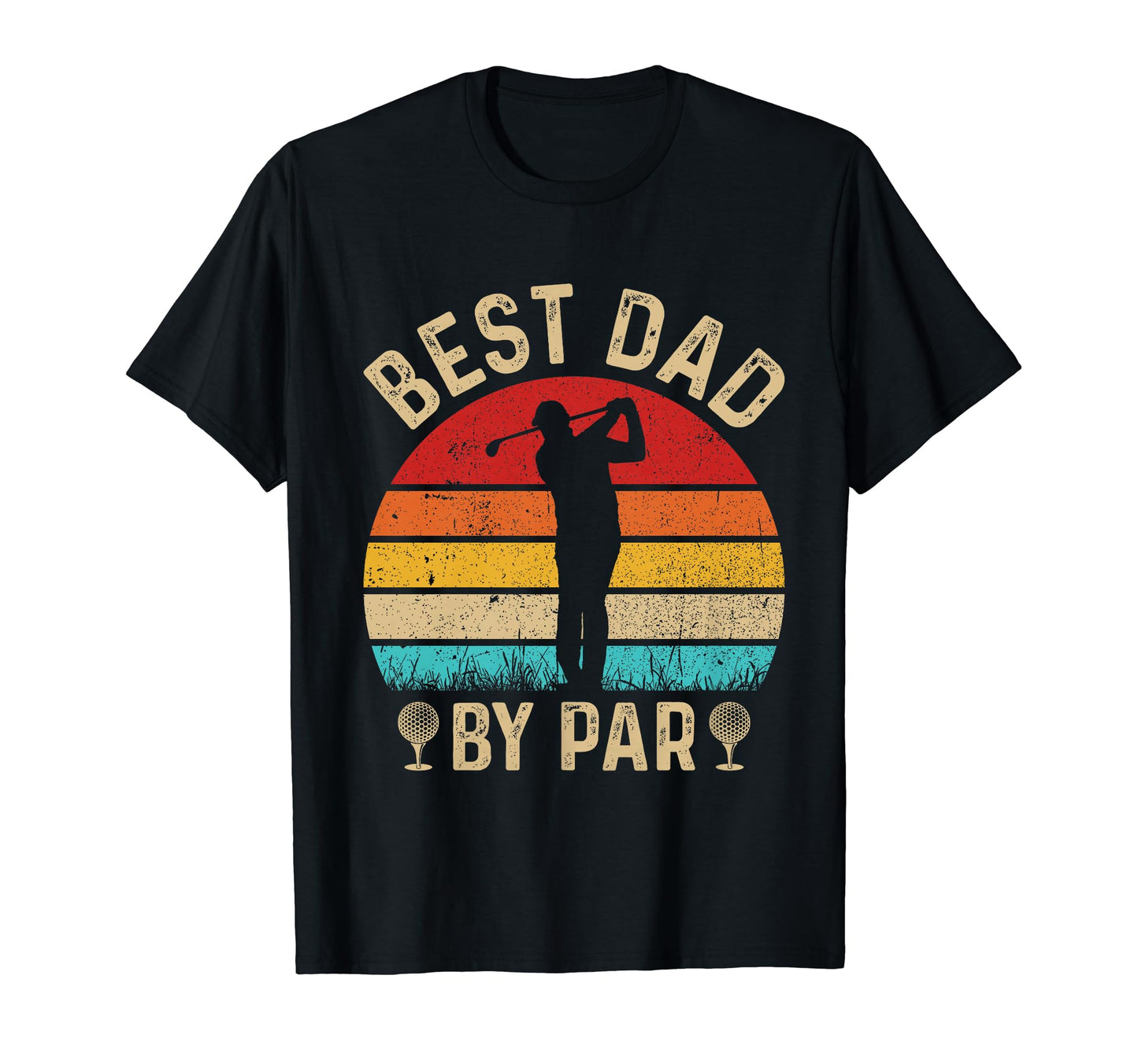Best Dad Par Fathers Day Golfing Golf T-Shirt - Unique Graphic for Adults - T-Shirt, Sweatshirt, Hoodie