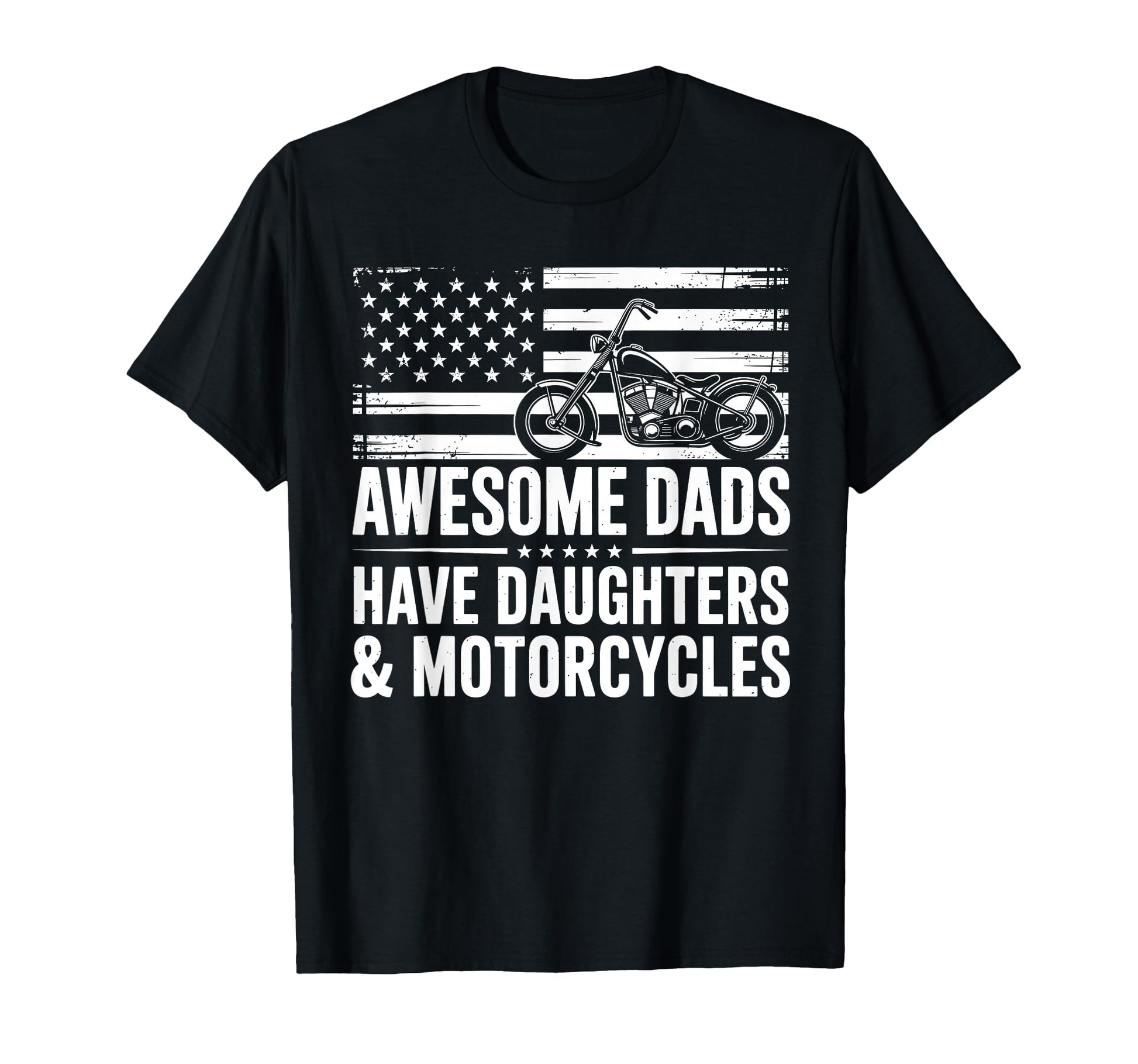 Awesome Dads Have Daughters And T-Shirt - Fun Novelty Design Unisex - T-Shirt, Sweatshirt, Hoodie