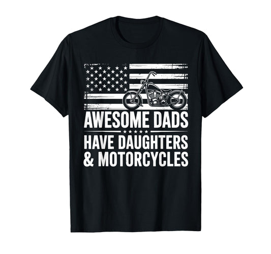Awesome Dads Have Daughters And T-Shirt - Fun Novelty Design Unisex - T-Shirt, Sweatshirt, Hoodie