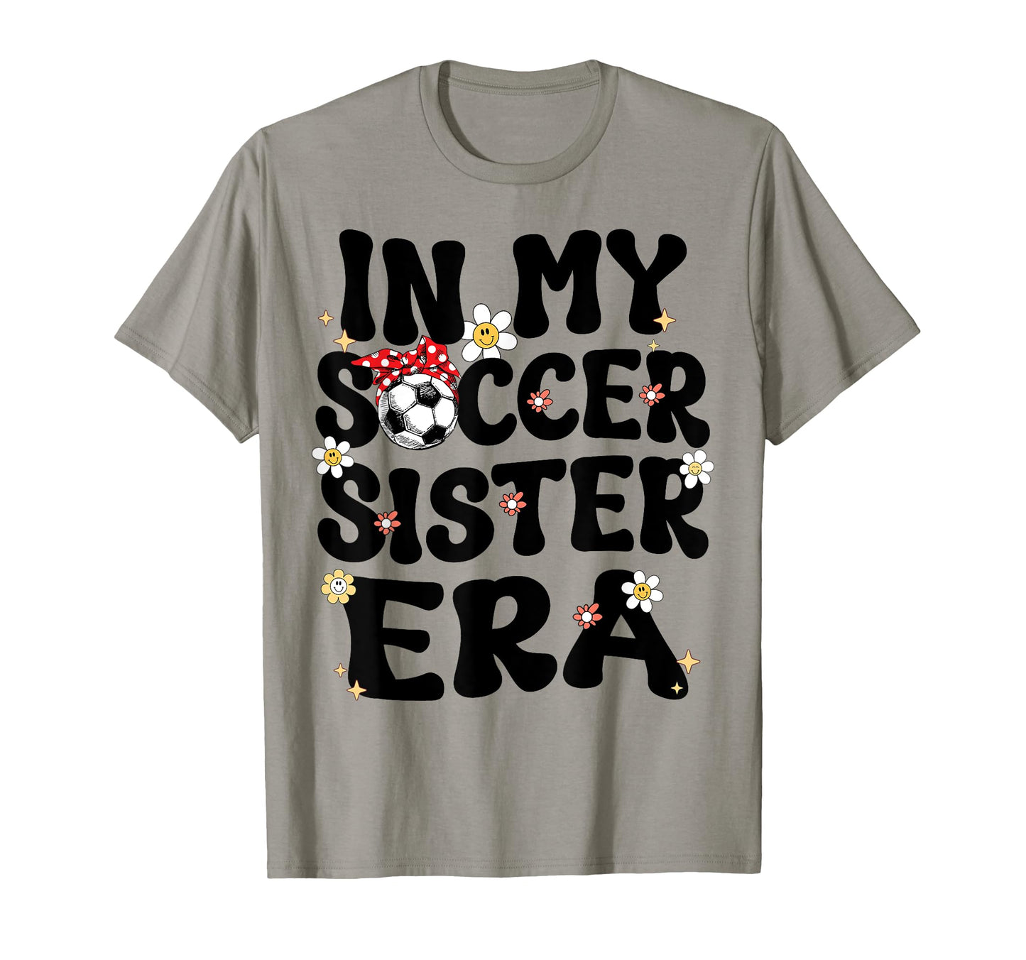 Groovy Proud Soccer Sis My Soccer Sister T-Shirt - Minimalist Print Unisex - T-Shirt, Sweatshirt, Hoodie