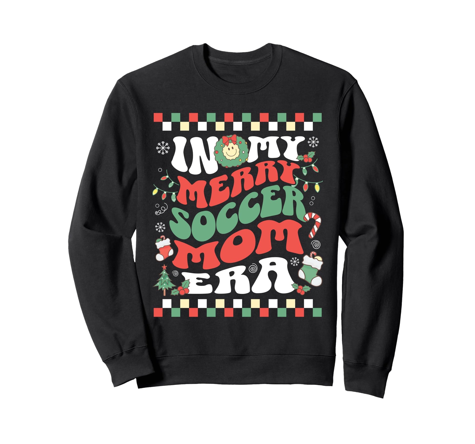 My Merry Soccer Mom Era Groovy Sweatshirt - Casual Everyday Wear for Adults - T-Shirt, Sweatshirt, Hoodie