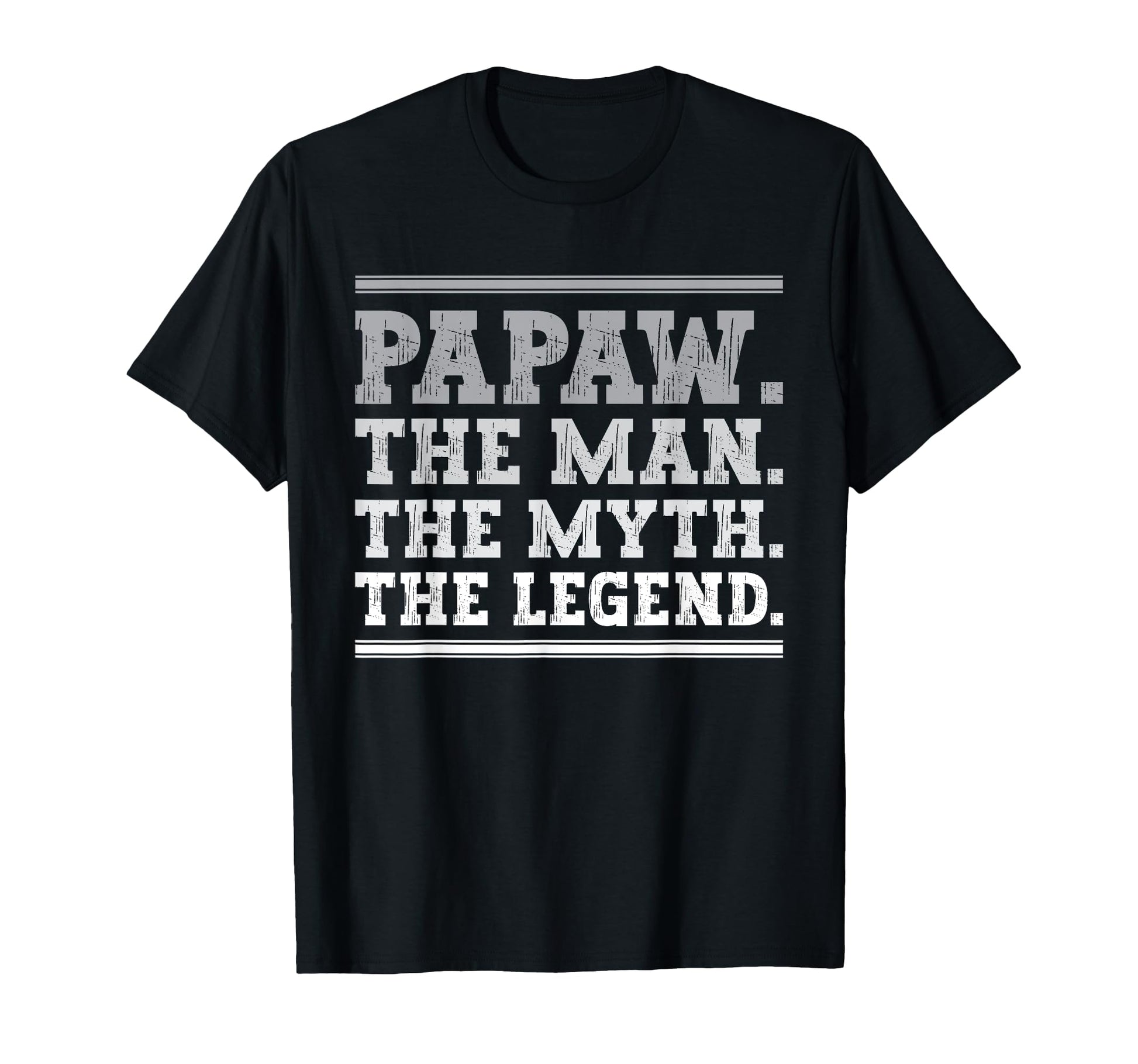Papaw Myth Legend Dad Grandpa T-Shirt - Novelty Apparel Unisex - T-Shirt, Sweatshirt, Hoodie