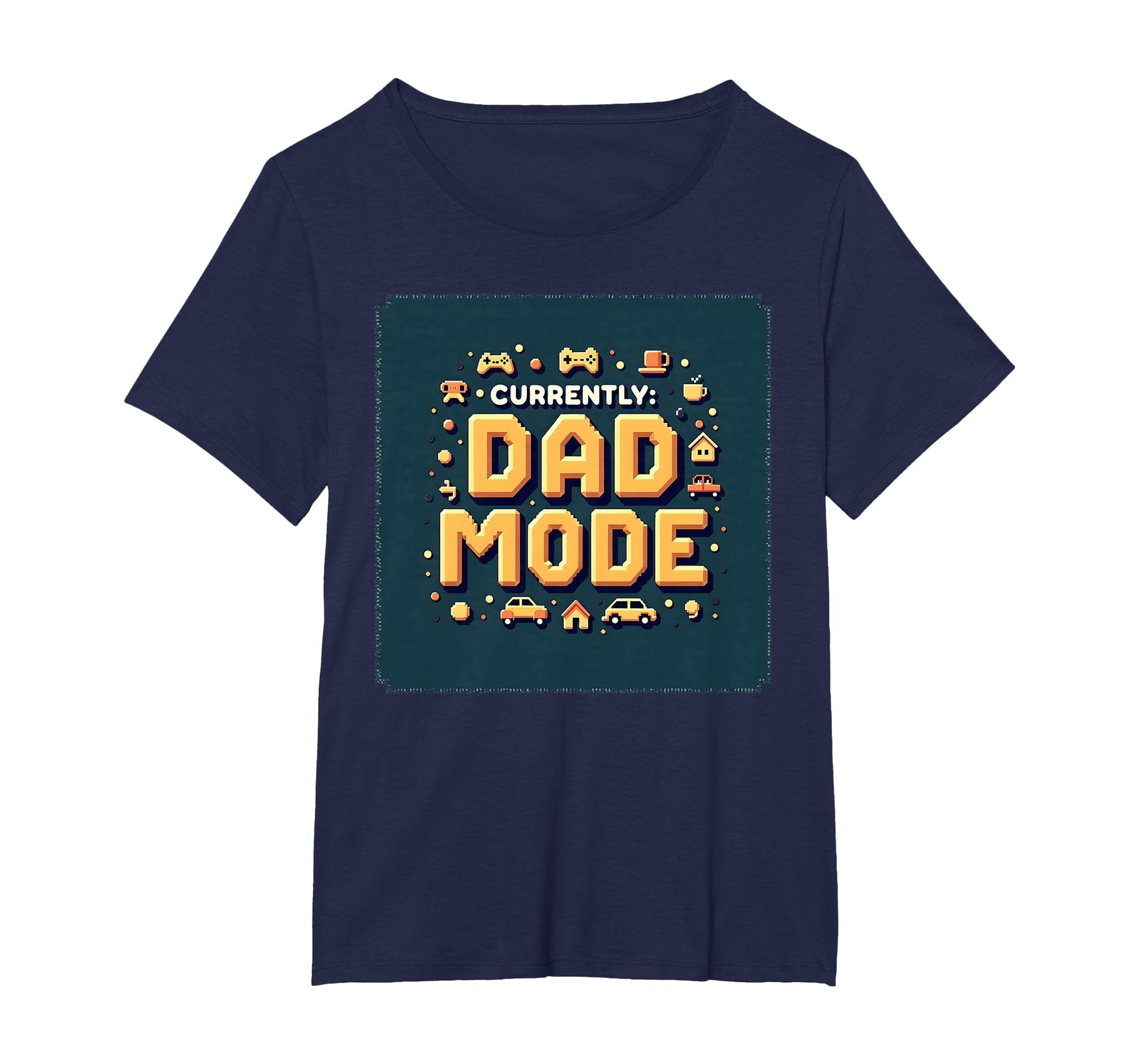 Currently Dad Mode My Dad Era T-Shirt - Casual Everyday Wear for Adults - T-Shirt, Sweatshirt, Hoodie