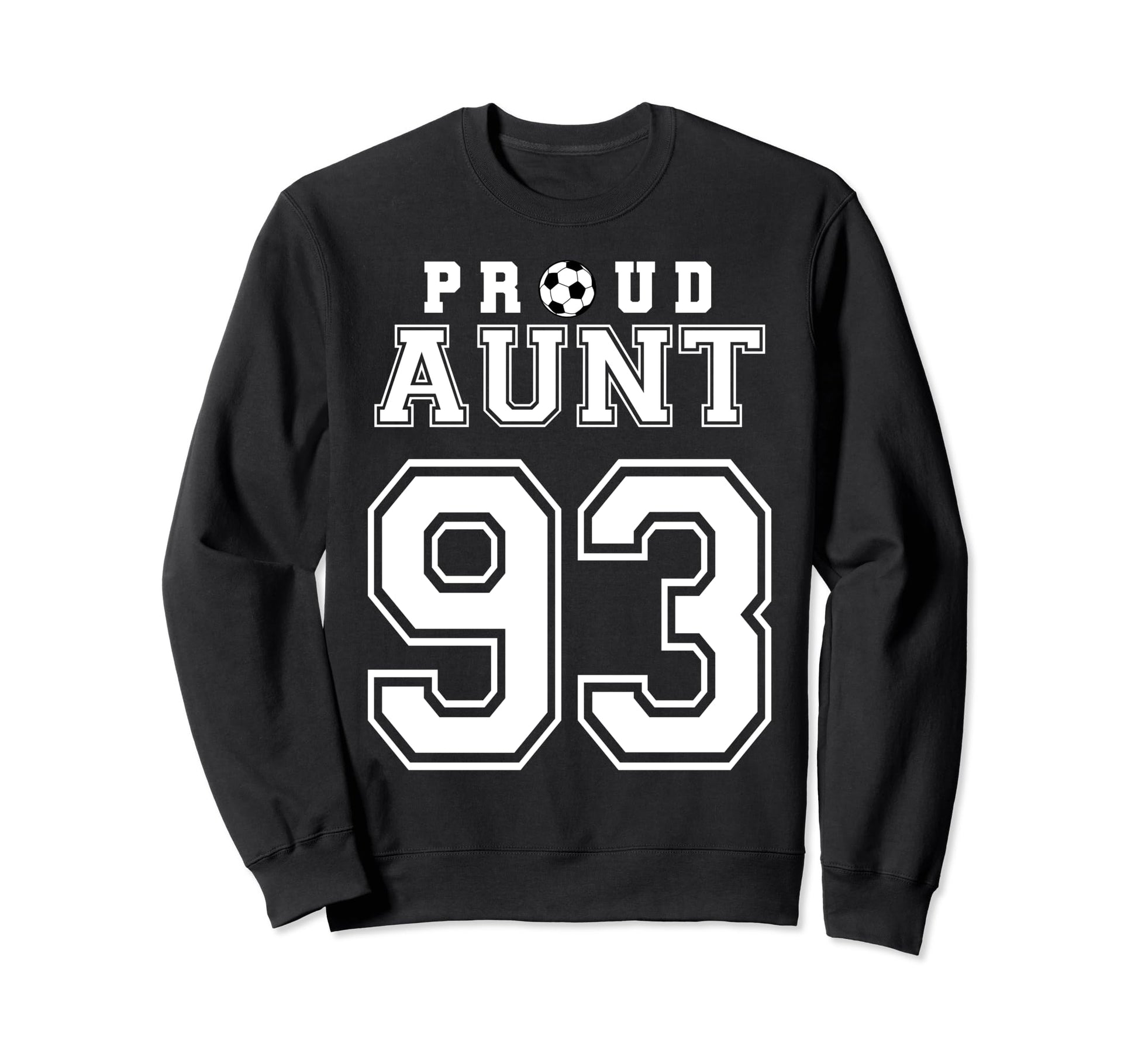 Number 93 Custom Proud Soccer Sweatshirt - Streetwear Style for Adults - T-Shirt, Sweatshirt, Hoodie