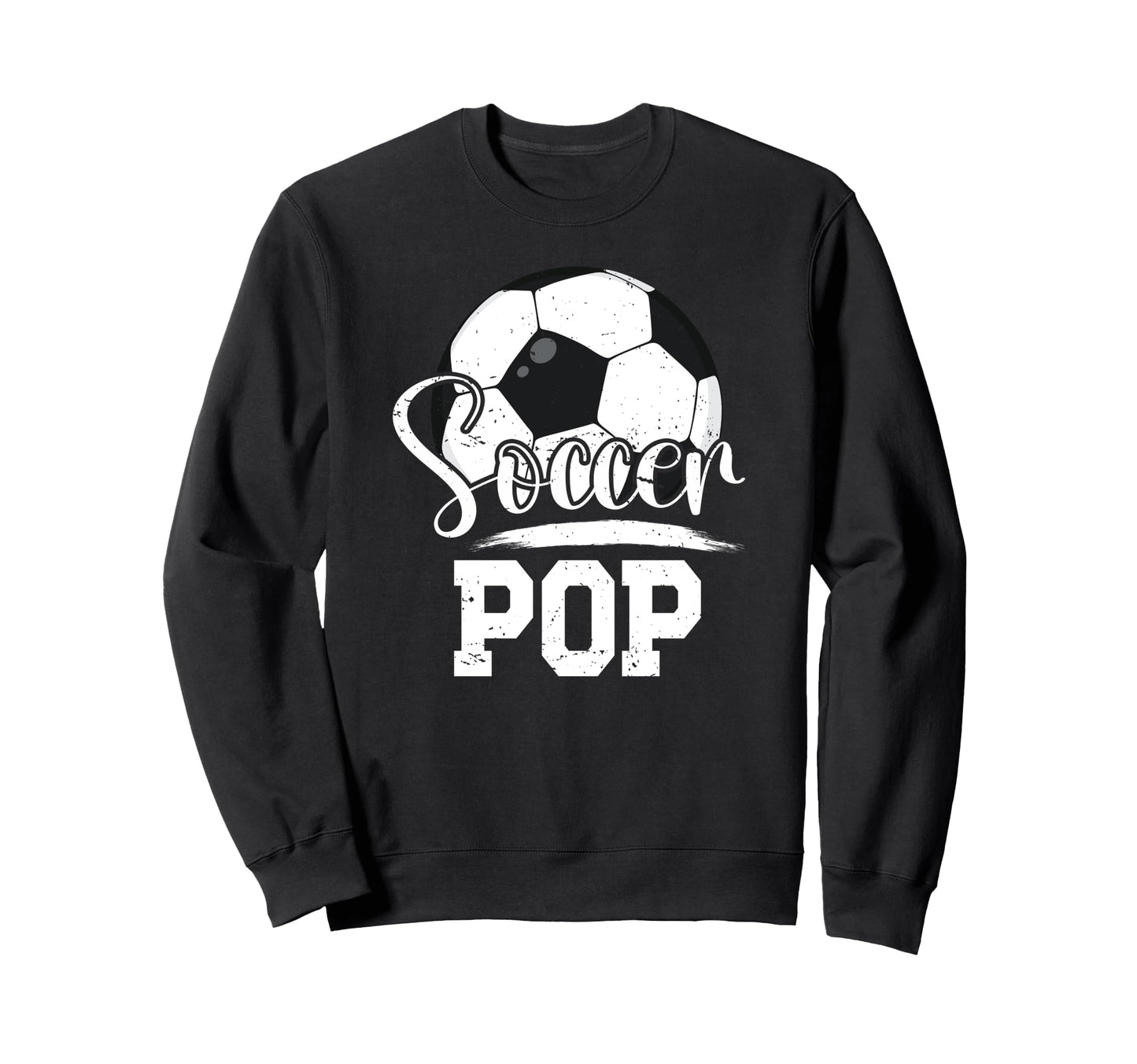 Soccer Pop Grandpa Pop Soccer Player Sweatshirt - Streetwear Style Unisex - T-Shirt, Sweatshirt, Hoodie