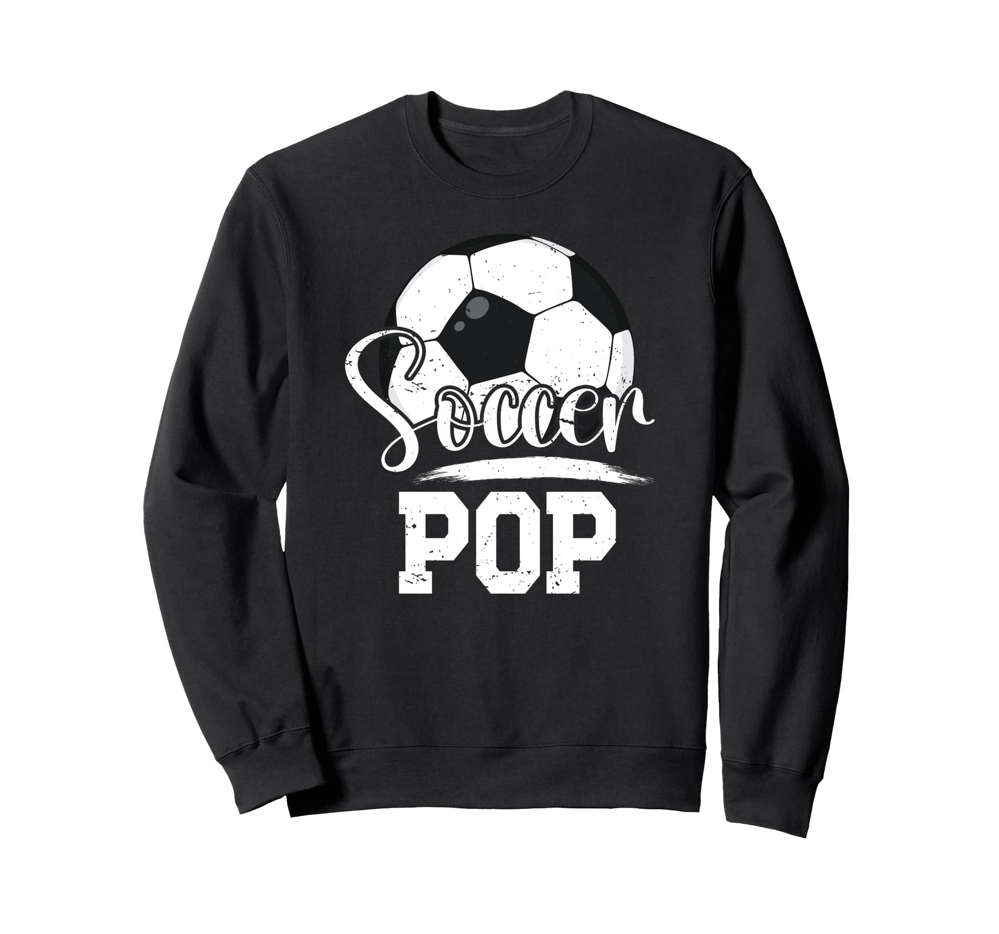 Soccer Pop Grandpa Pop Soccer Player Sweatshirt - Streetwear Style Unisex - T-Shirt, Sweatshirt, Hoodie